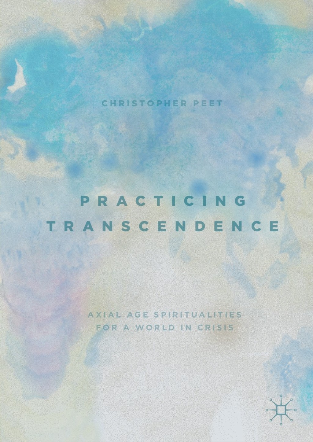 Practicing Transcendence Axial Age Spiritualities for a World in Crisis  â€“ PDF/EPUB Version Downloadable