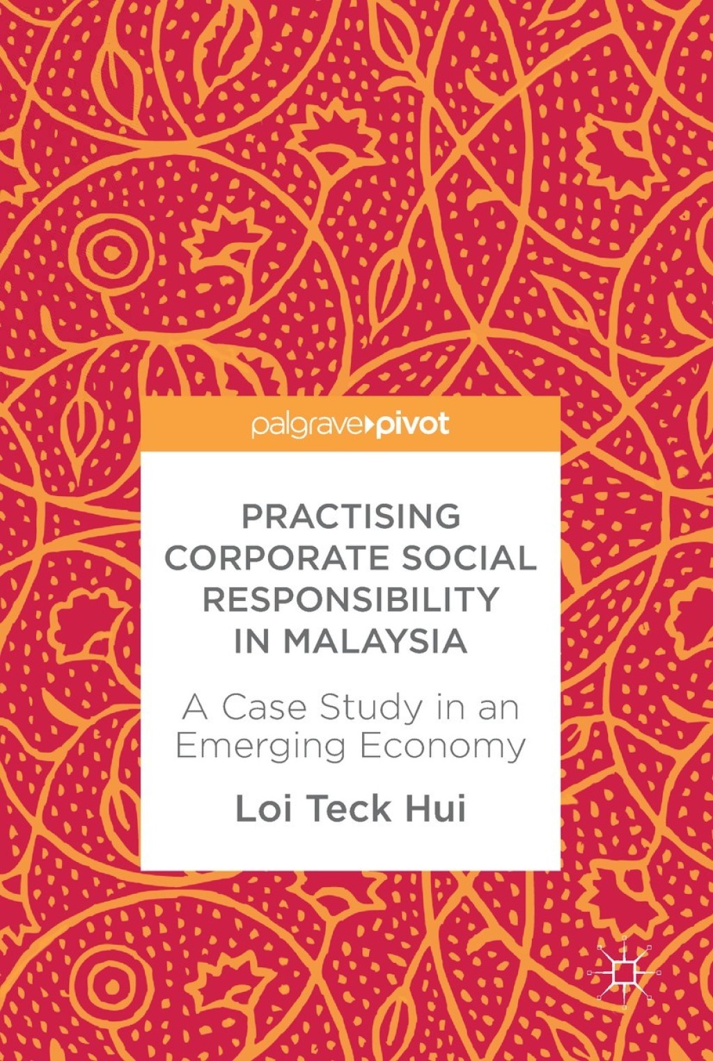 Practising Corporate Social Responsibility in Malaysia A Case Study in an Emerging Economy  â€“ PDF/EPUB Version Downloadable