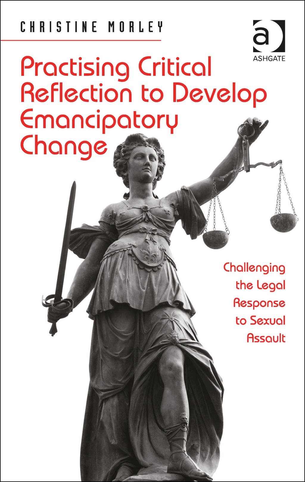 Practising Critical Reflection to Develop Emancipatory Change: Challenging the Legal Response to Sexual Assault  â€“ PDF/EPUB Version Downloadable