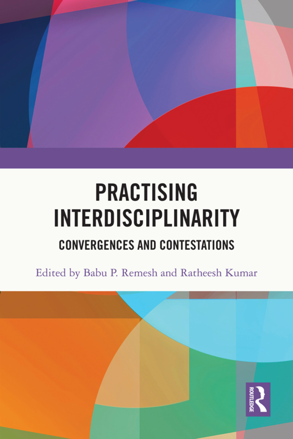 Practising Interdisciplinarity Convergences and Contestations 1st Edition â€“ PDF/EPUB Version Downloadable