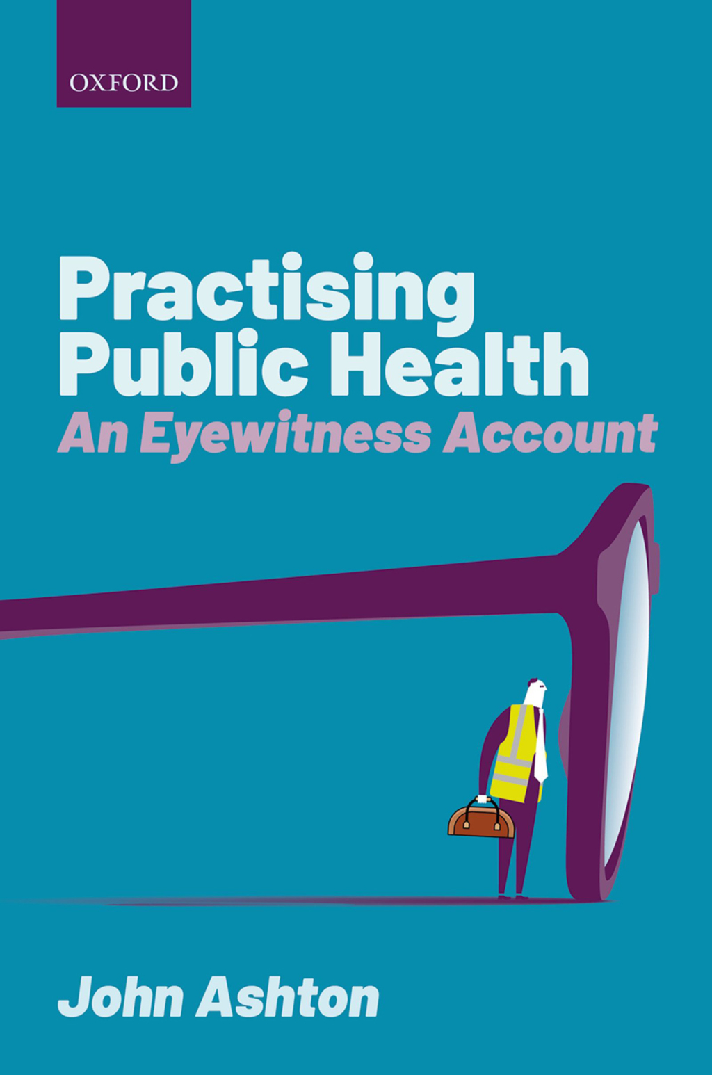 Practising Public Health An Eyewitness Account  â€“ PDF/EPUB Version Downloadable