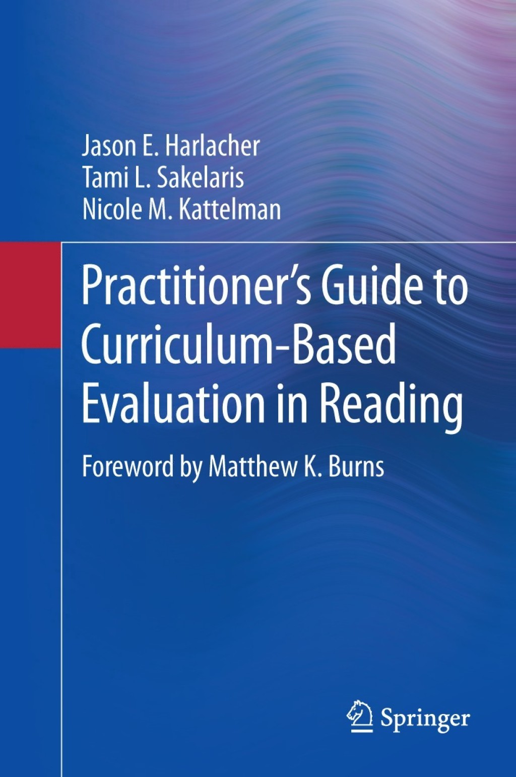 Practitionerâ€™s Guide to Curriculum-Based Evaluation in Reading  â€“ PDF/EPUB Version Downloadable