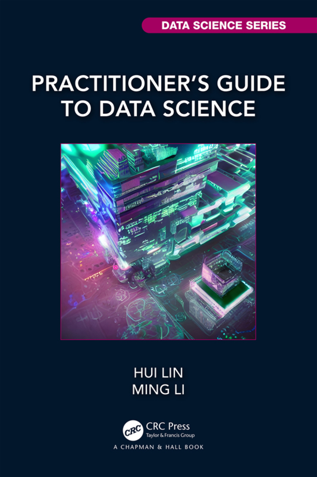 Practitionerâ€™s Guide to Data Science 1st Edition â€“ PDF/EPUB Version Downloadable