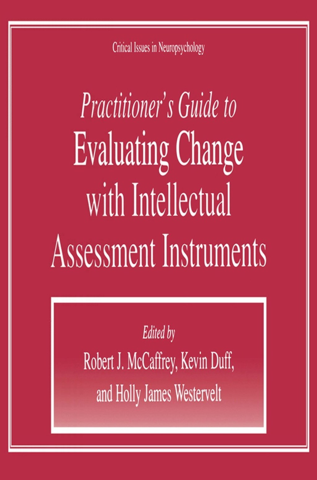 Practitionerâ€™s Guide to Evaluating Change with Intellectual Assessment Instruments 1st Edition â€“ PDF/EPUB Version Downloadable
