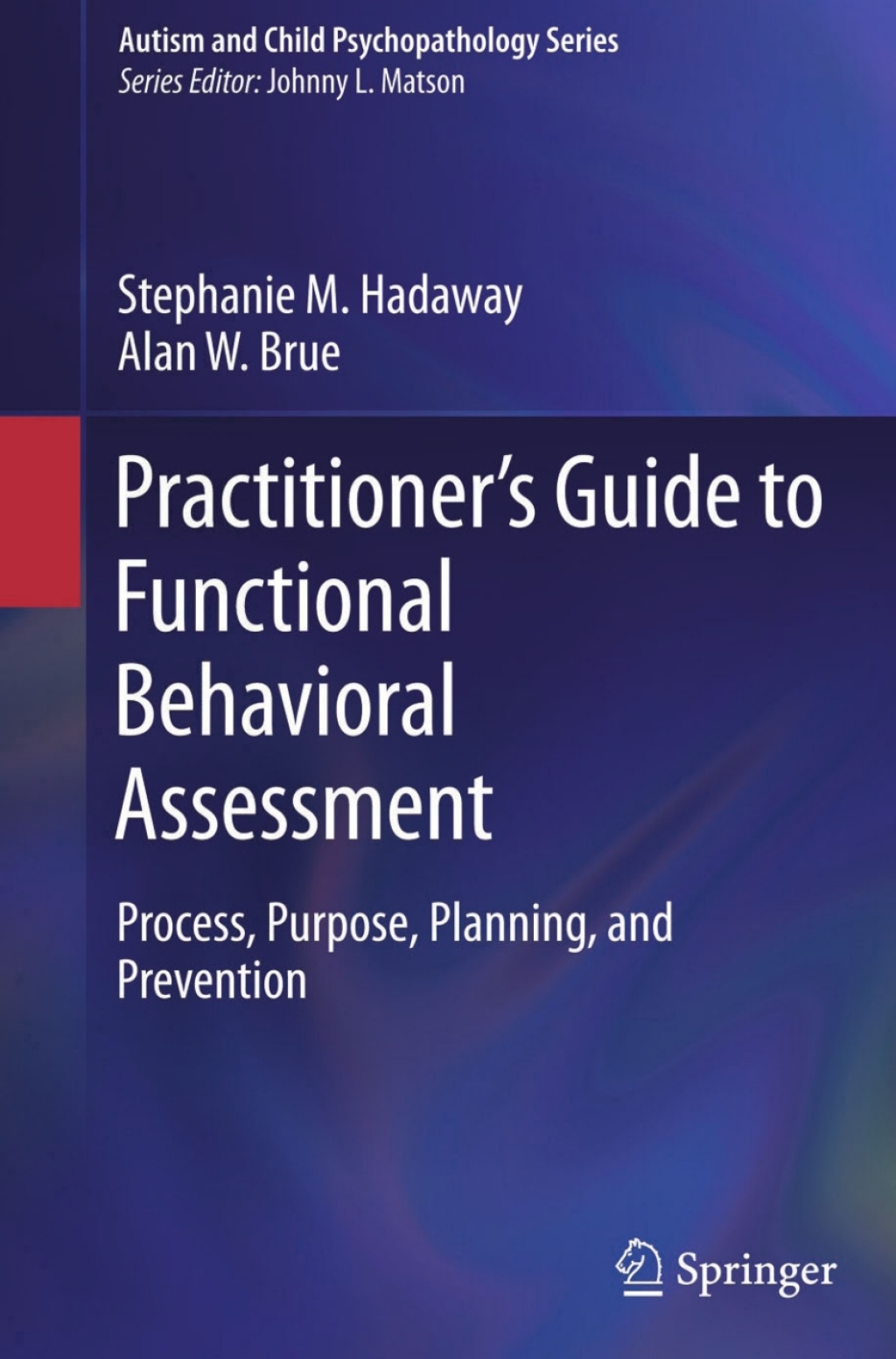 Practitionerâ€™s Guide to Functional Behavioral Assessment Process, Purpose, Planning, and Prevention  â€“ PDF/EPUB Version Downloadable