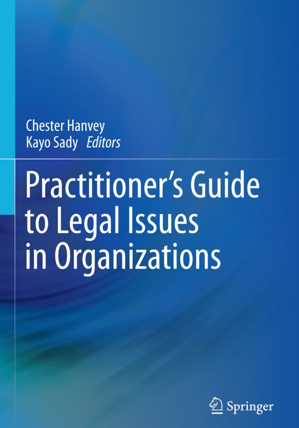 Practitioner's Guide to Legal Issues in Organizations  â€“ PDF/EPUB Version Downloadable