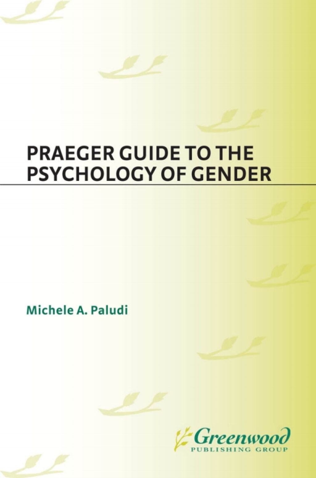 Praeger Guide to the Psychology of Gender 1st Edition â€“ PDF/EPUB Version Downloadable