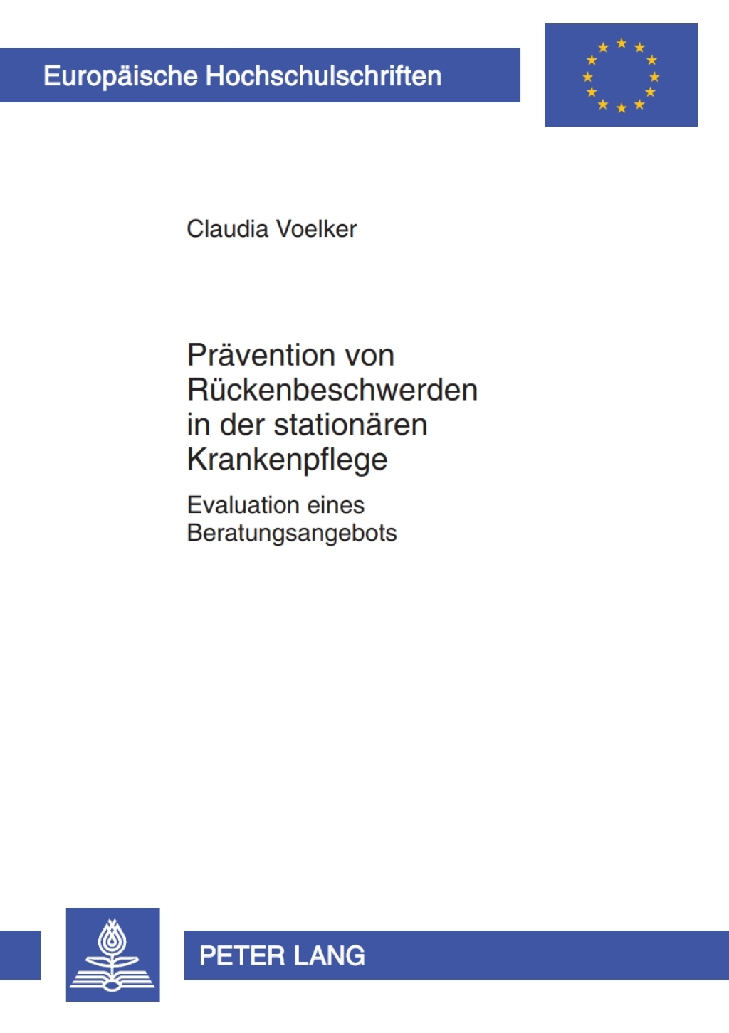 Praevention von Rueckenbeschwerden in der stationaeren Krankenpflege Evaluation eines Beratungsangebots 1st Edition â€“ PDF/EPUB Version Downloadable