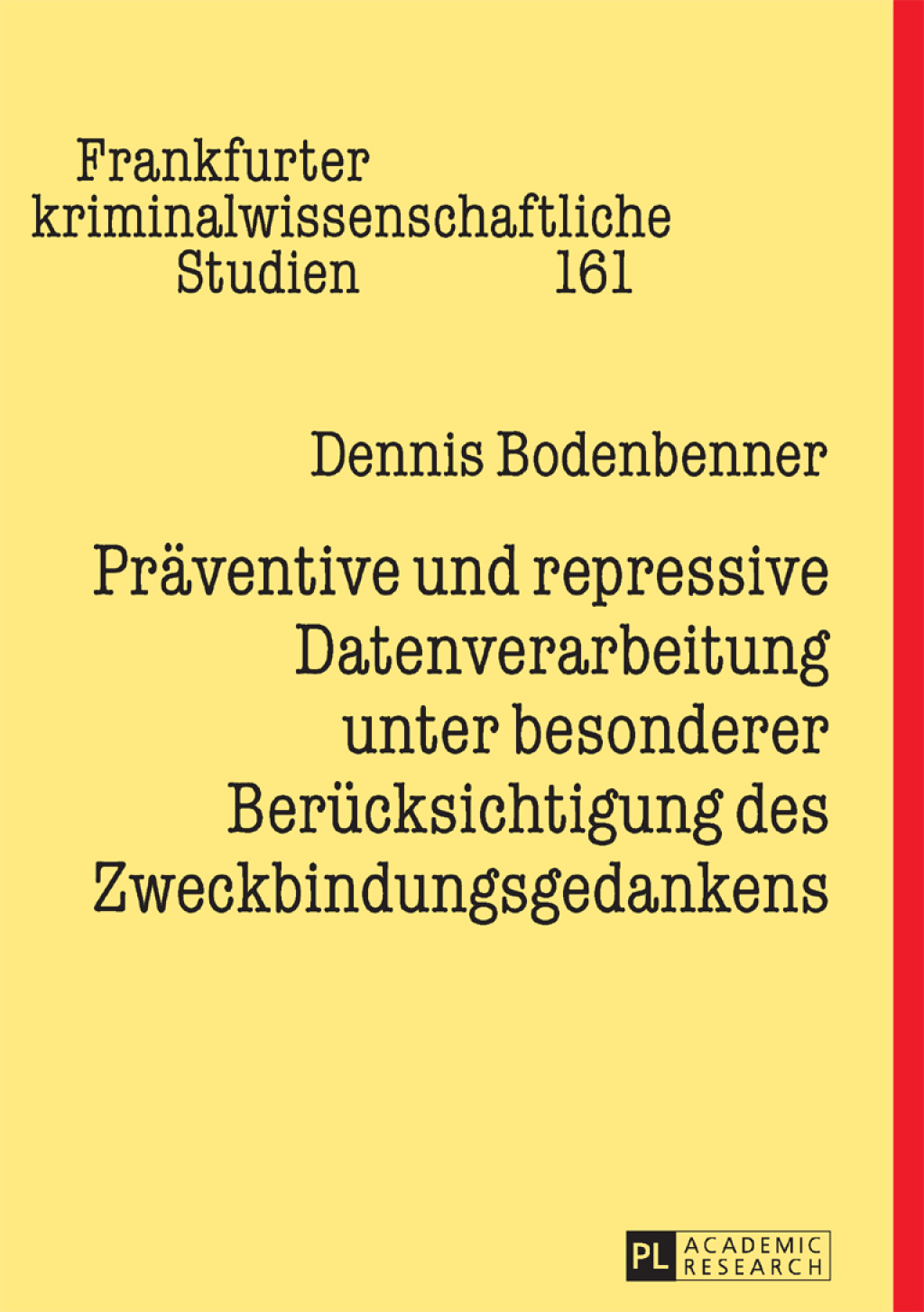 Praeventive und repressive Datenverarbeitung unter besonderer Beruecksichtigung des Zweckbindungsgedankens 1st Edition â€“ PDF/EPUB Version Downloadable