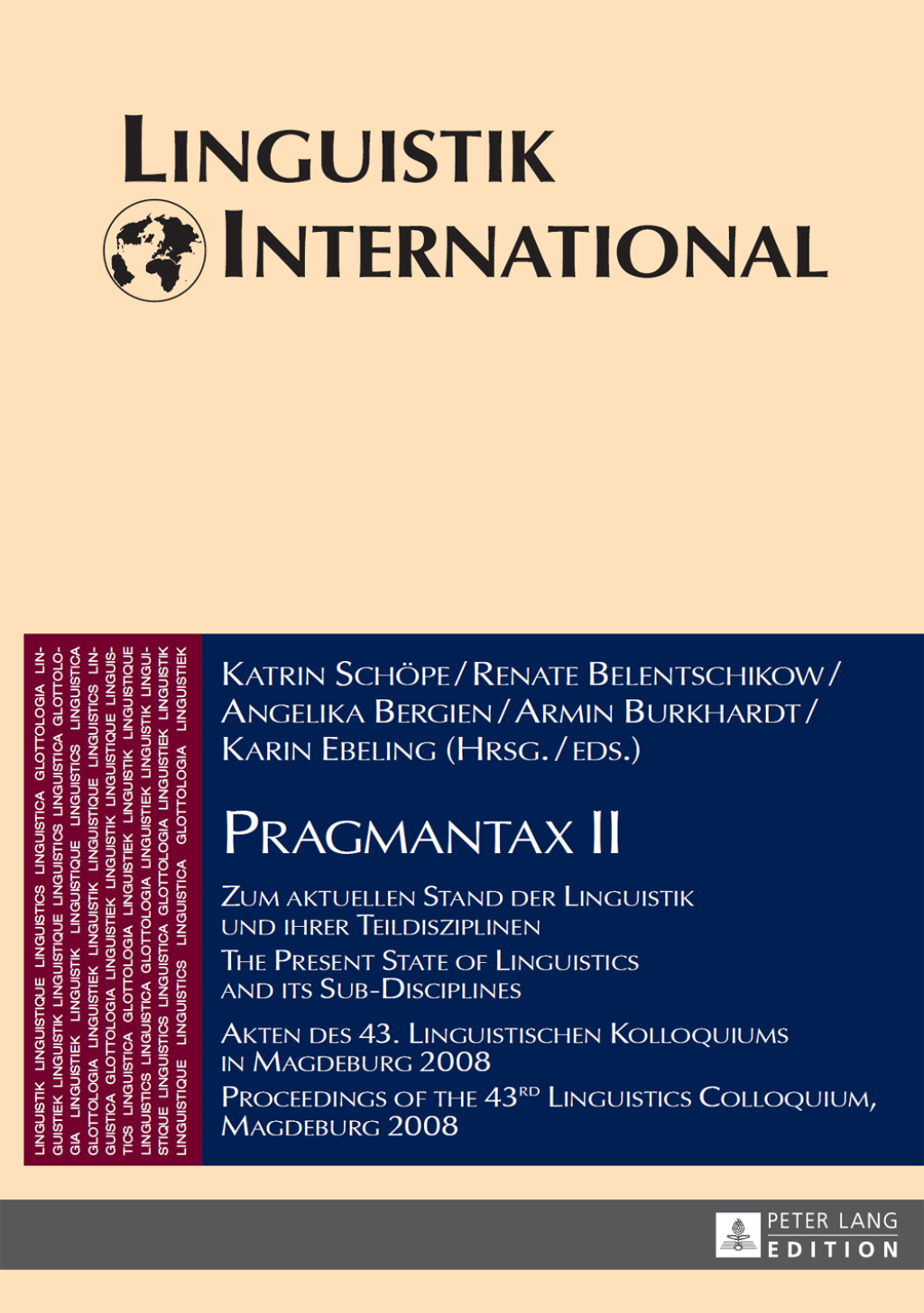 Pragmantax II Zum aktuellen Stand der Linguistik und ihrer Teildisziplinen. Akten des 43. Linguistischen Kolloquiums in Magdeburg 2008 / The Present State of Linguistics and its Sub-Disciplines. Proceedings of the 43rd Linguistics Colloquium, Magdeburg 2008 1st Edition â€“ PDF/EPUB Version Downloadable