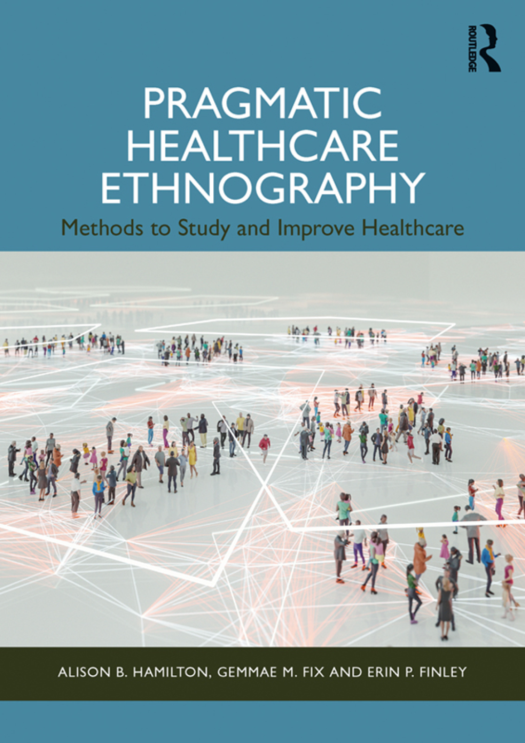 Pragmatic Healthcare Ethnography Methods to Study and Improve Healthcare 1st Edition â€“ PDF/EPUB Version Downloadable