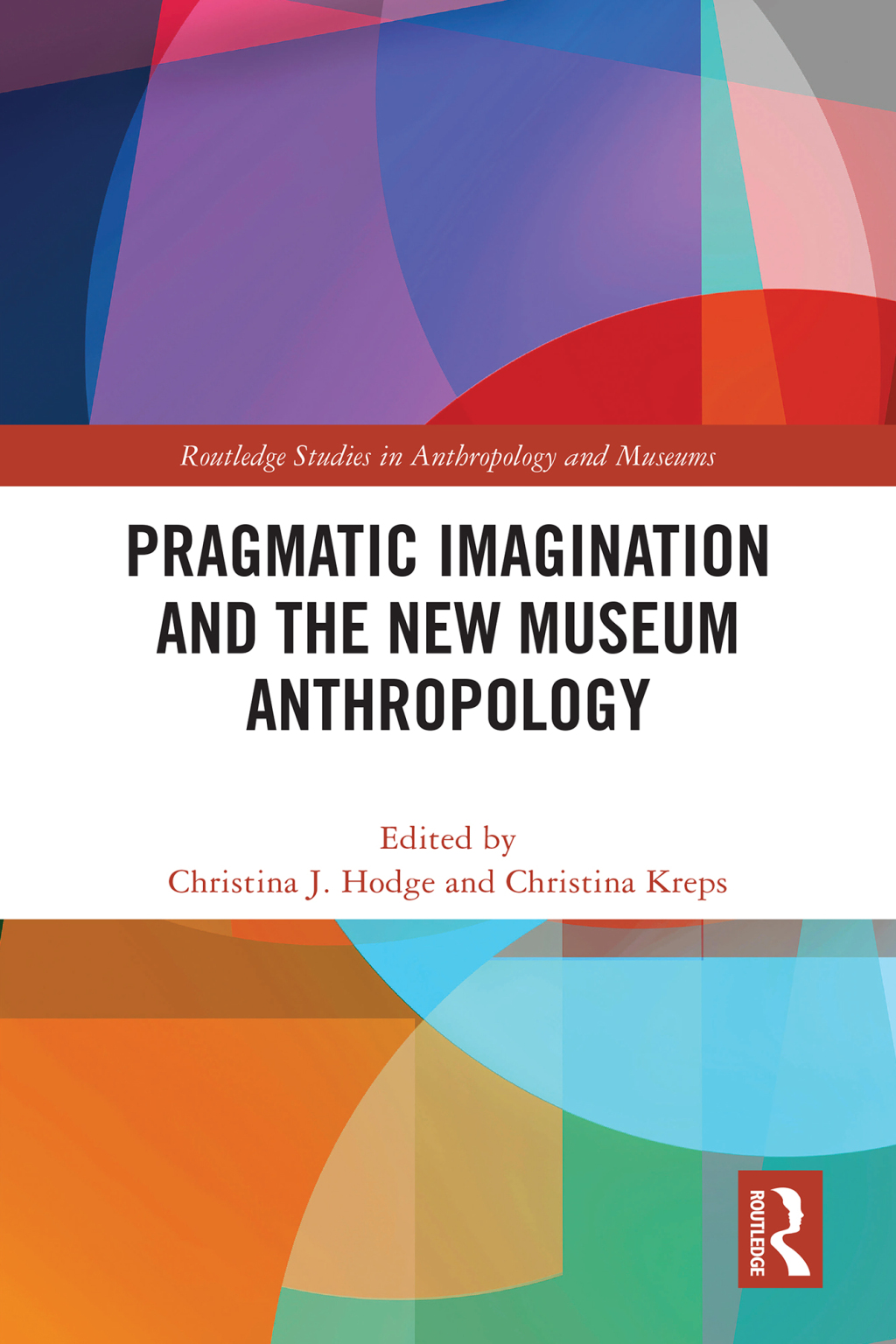 Pragmatic Imagination and the New Museum Anthropology 1st Edition â€“ PDF/EPUB Version Downloadable