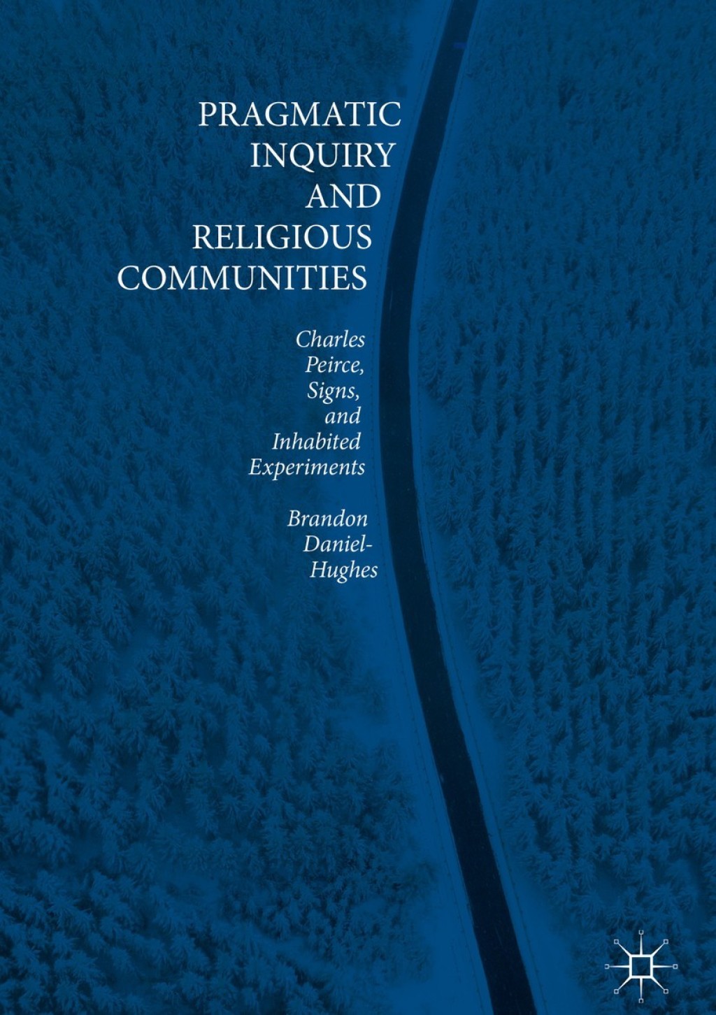 Pragmatic Inquiry and Religious Communities Charles Peirce, Signs, and Inhabited Experiments  â€“ PDF/EPUB Version Downloadable