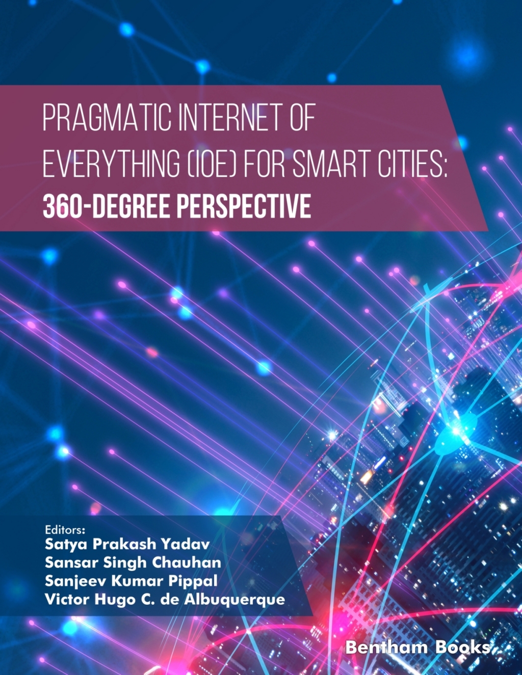 Pragmatic Internet of Everything (IOE) for Smart Cities: 360-Degree Perspective 1st Edition â€“ PDF/EPUB Version Downloadable