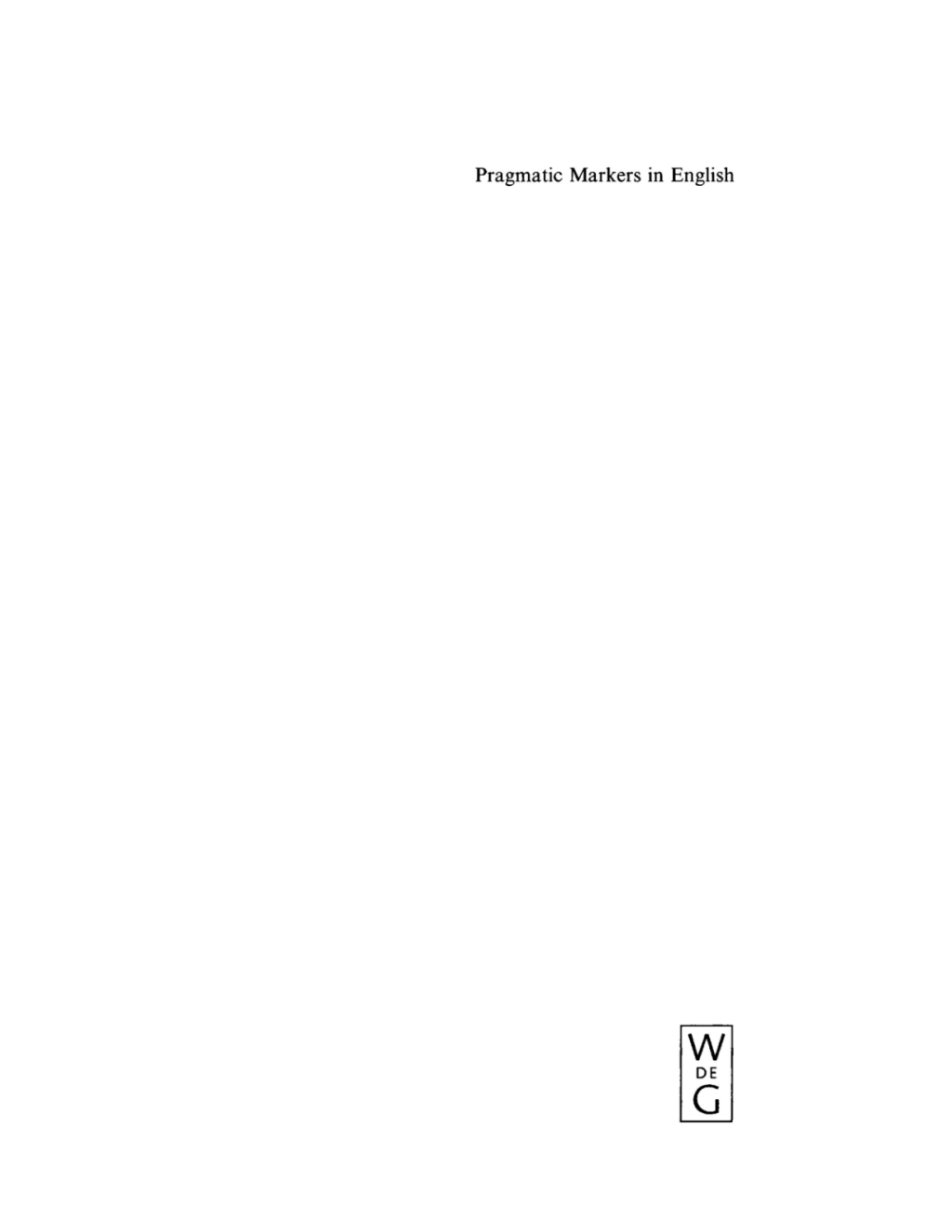 Pragmatic Markers in English Grammaticalization and Discourse Functions 1st Edition â€“ PDF/EPUB Version Downloadable