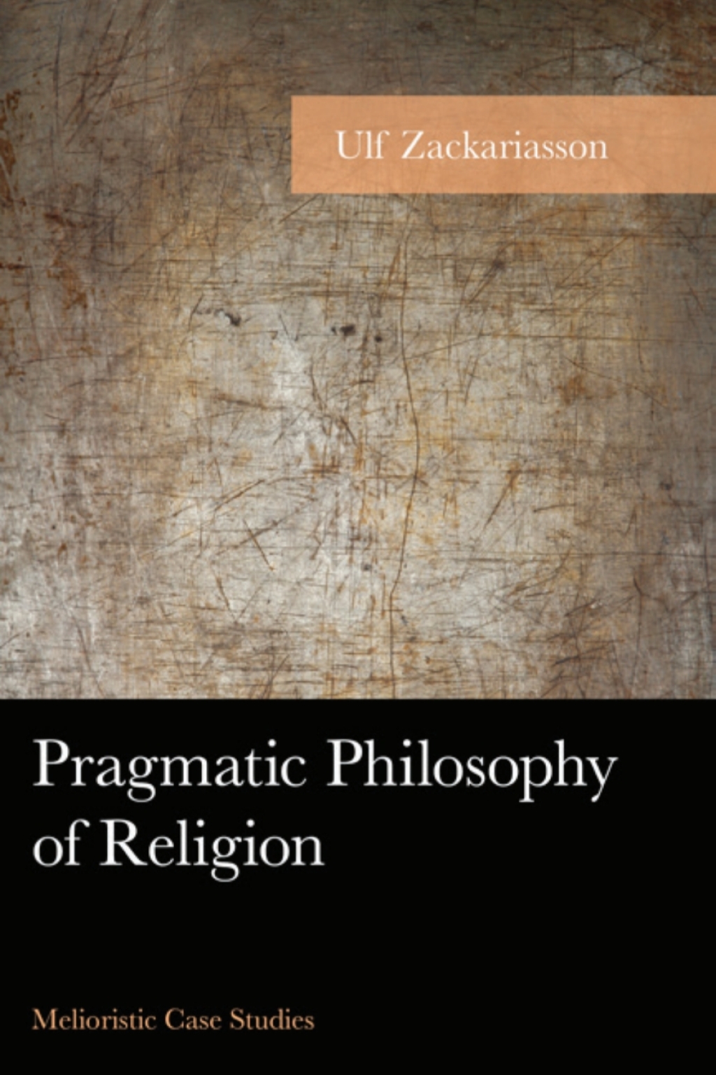 Pragmatic Philosophy of Religion Melioristic Case Studies 1st Edition â€“ PDF/EPUB Version Downloadable