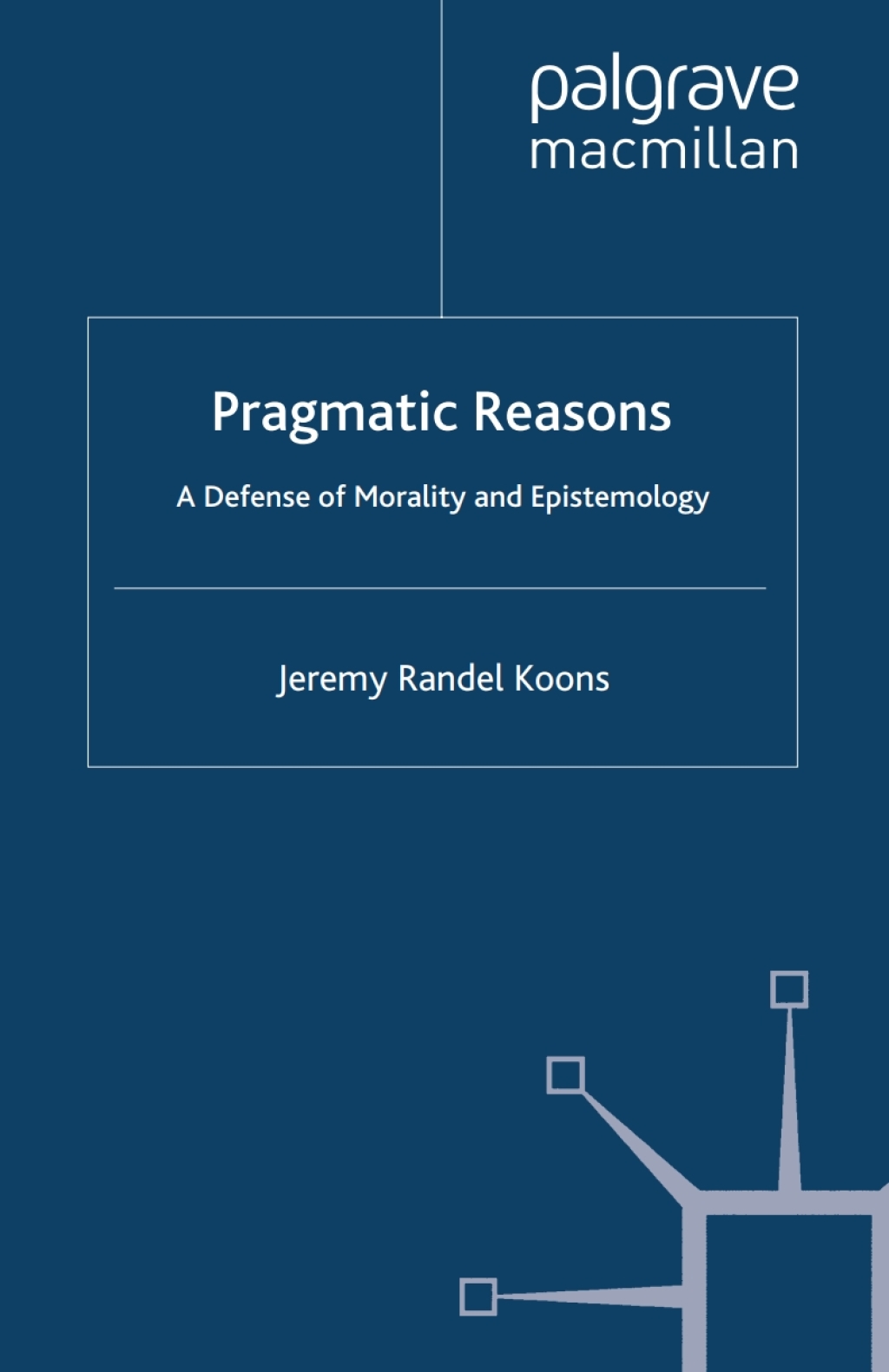 Pragmatic Reasons A Defense of Morality and Epistemology  â€“ PDF/EPUB Version Downloadable