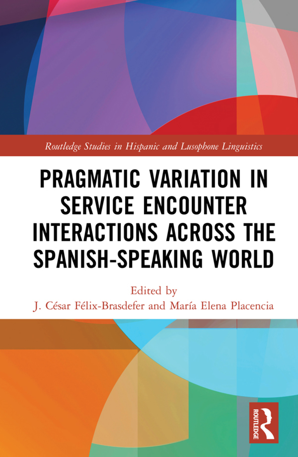 Pragmatic Variation in Service Encounter Interactions across the Spanish-Speaking World 1st Edition â€“ PDF/EPUB Version Downloadable