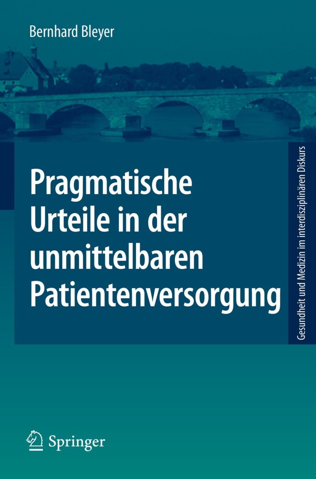 Pragmatische Urteile in der unmittelbaren Patientenversorgung Moraltheorie an den AnfÃ¤ngen Klinischer Ethikberatung  â€“ PDF/EPUB Version Downloadable