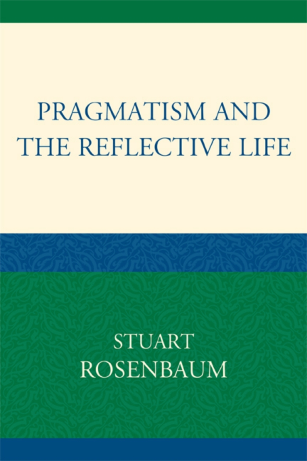 Pragmatism and the Reflective Life 1st Edition â€“ PDF/EPUB Version Downloadable