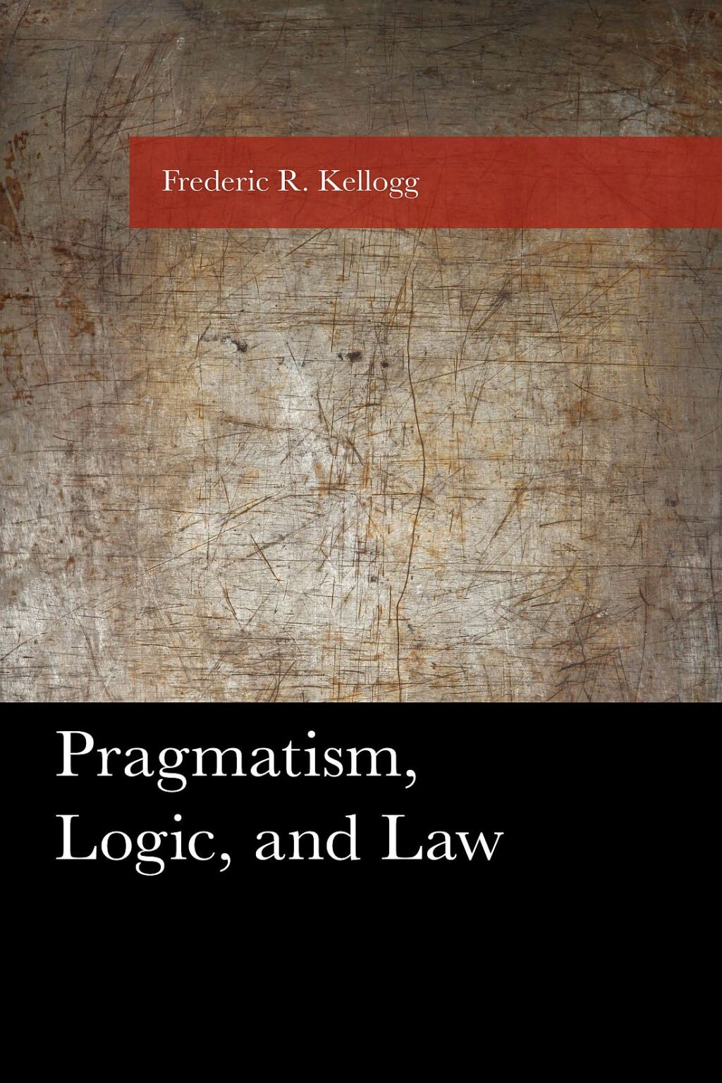 Pragmatism, Logic, and Law 1st Edition â€“ PDF/EPUB Version Downloadable