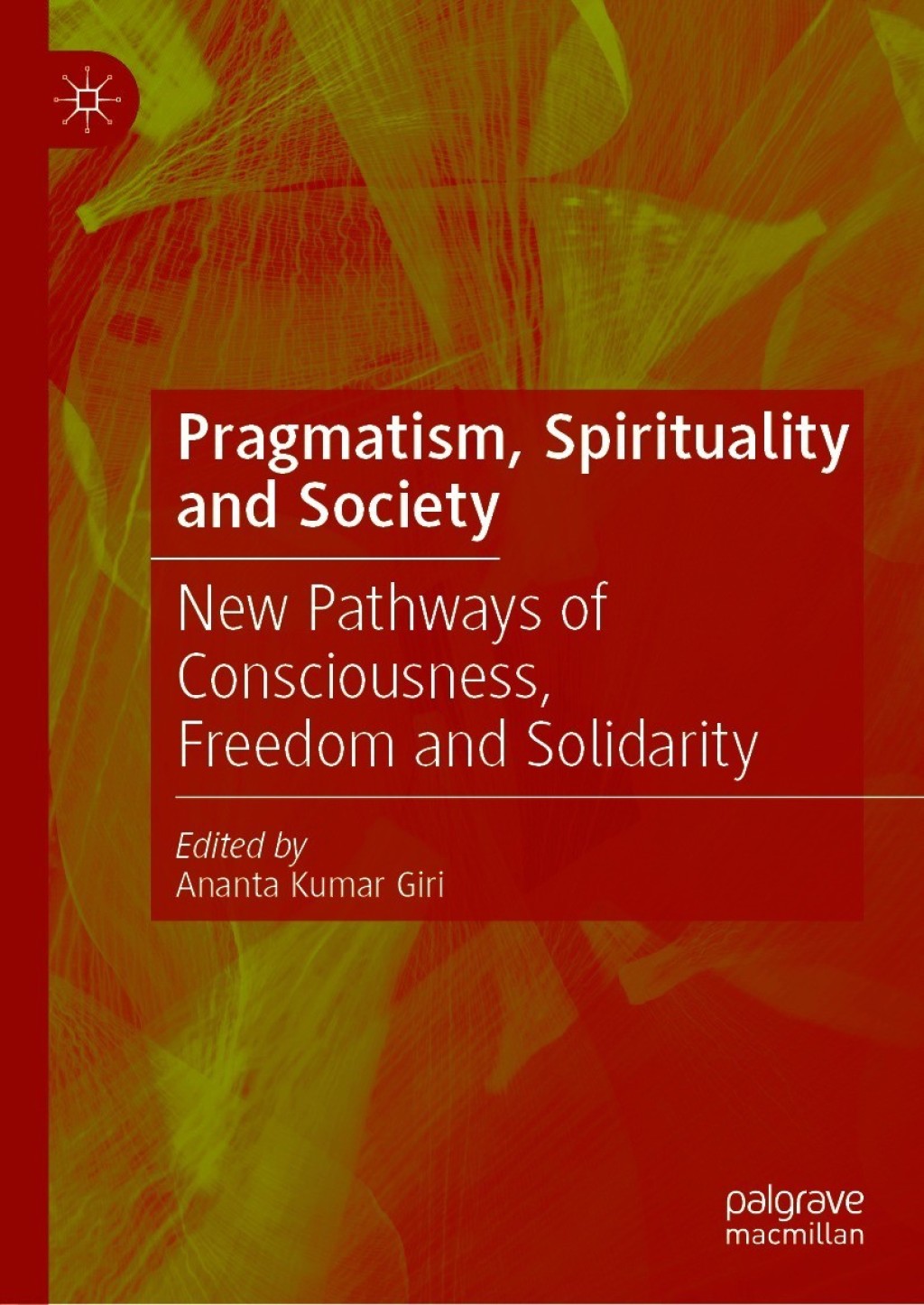 Pragmatism, Spirituality and Society New Pathways of Consciousness, Freedom and Solidarity  â€“ PDF/EPUB Version Downloadable