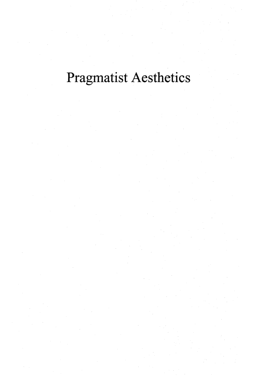 Pragmatist Aesthetics Living Beauty, Rethinking Art 2nd Edition â€“ PDF/EPUB Version Downloadable