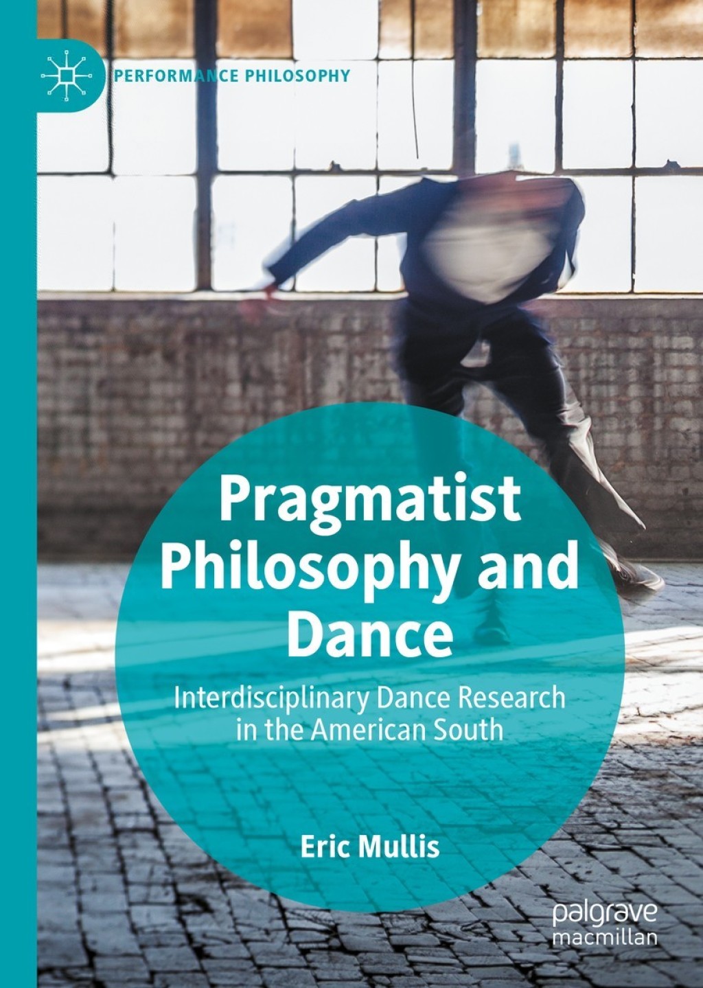 Pragmatist Philosophy and Dance Interdisciplinary Dance Research in the American South  â€“ PDF/EPUB Version Downloadable