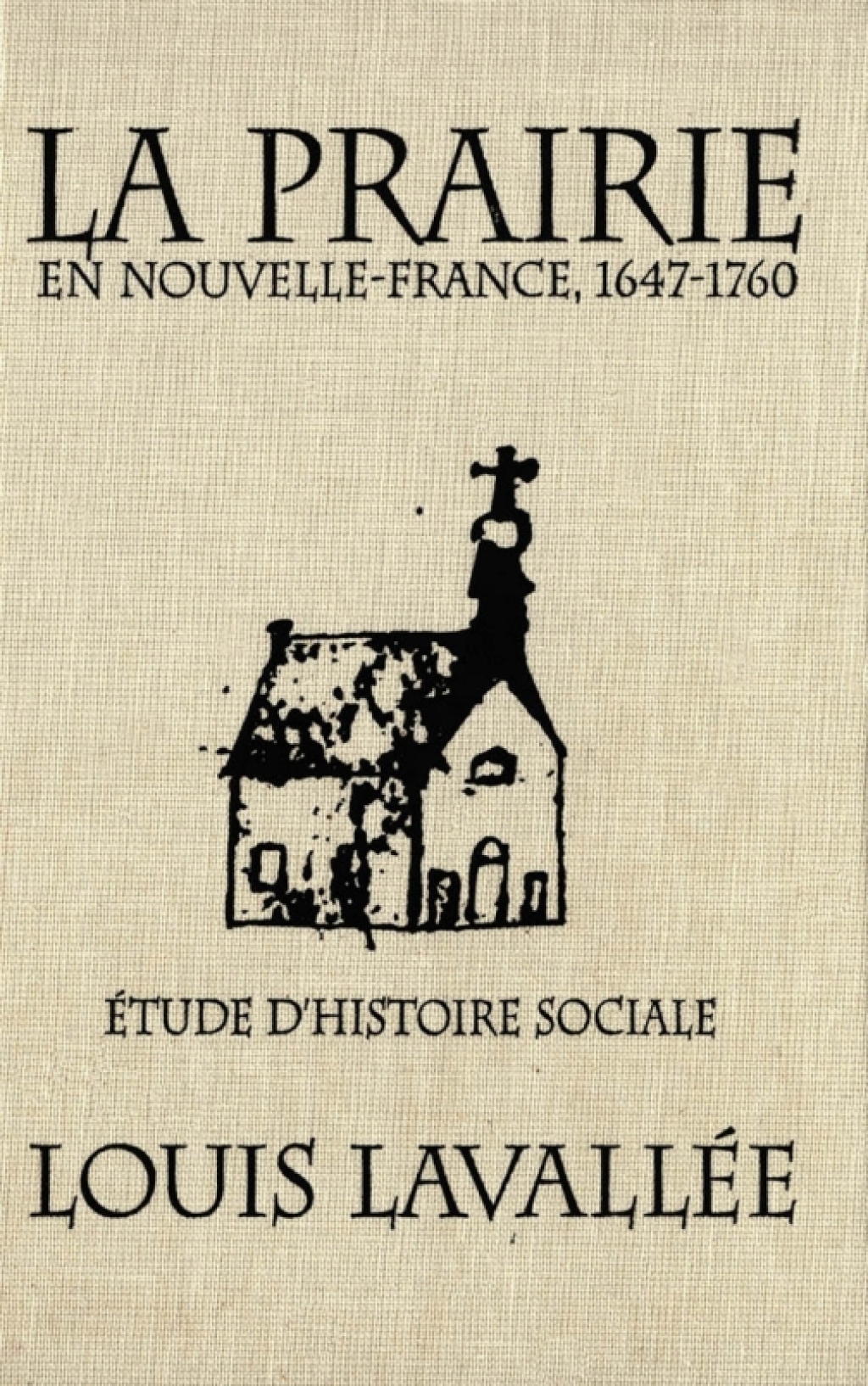 Prairie en Nouvelle-France, 1647-1760 Ã‰tude d'histoire sociale  â€“ PDF/EPUB Version Downloadable