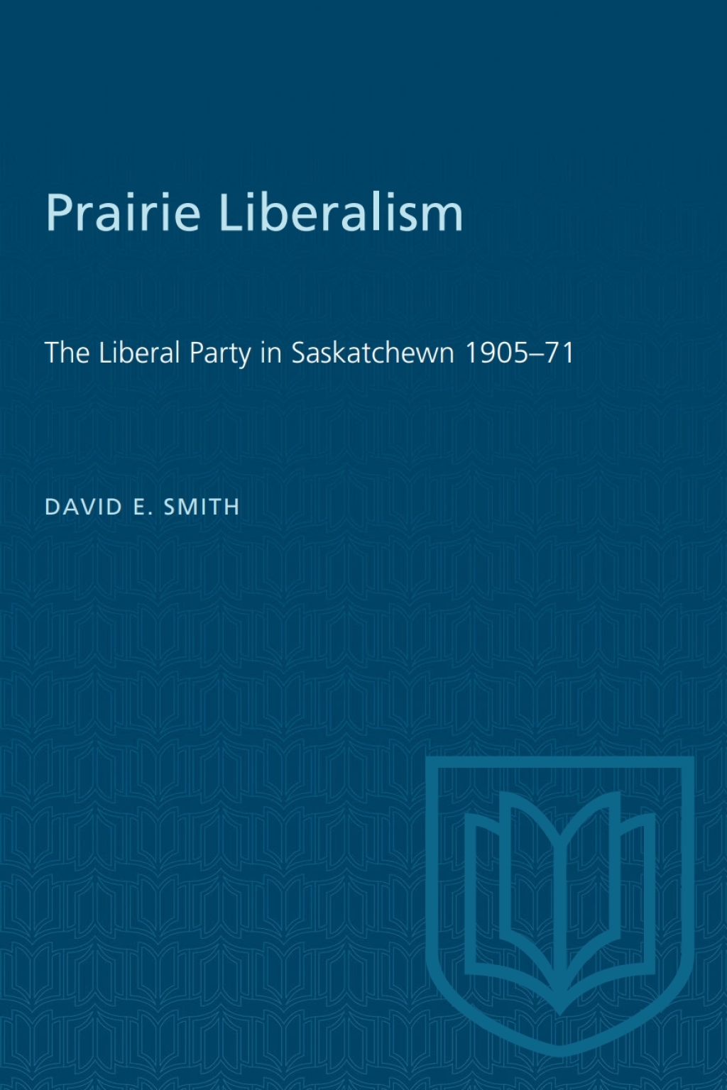 Prairie Liberalism The Liberal Party in Saskatchewn 1905â€“71 1st Edition â€“ PDF/EPUB Version Downloadable