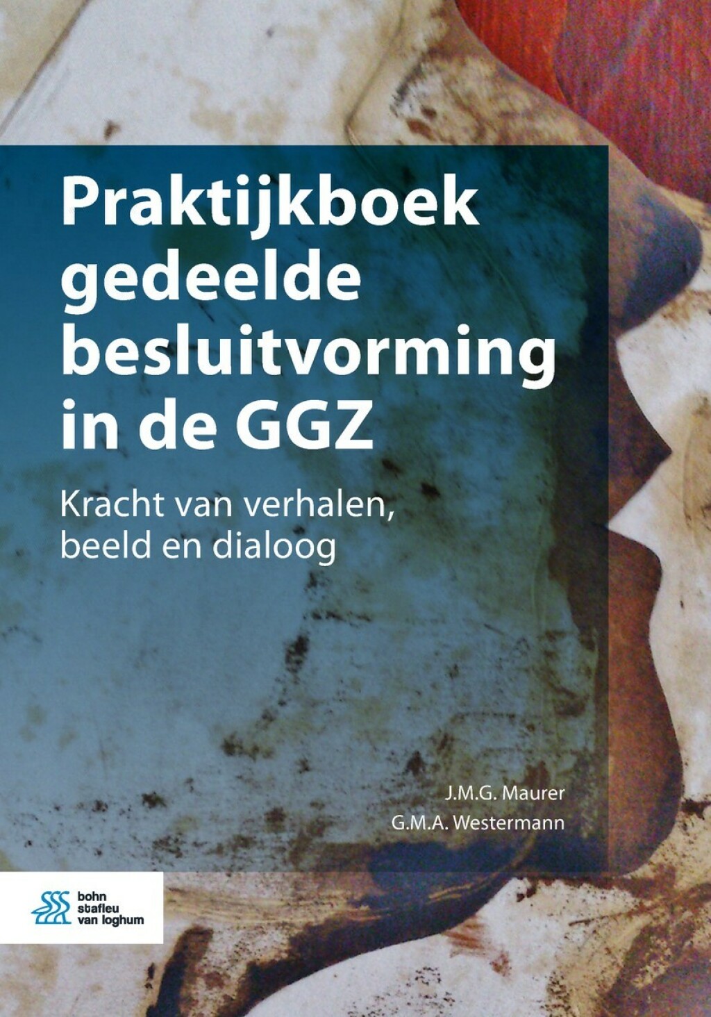 Praktijkboek gedeelde besluitvorming in de GGZ Kracht van verhalen, beeld en dialoog  â€“ PDF/EPUB Version Downloadable
