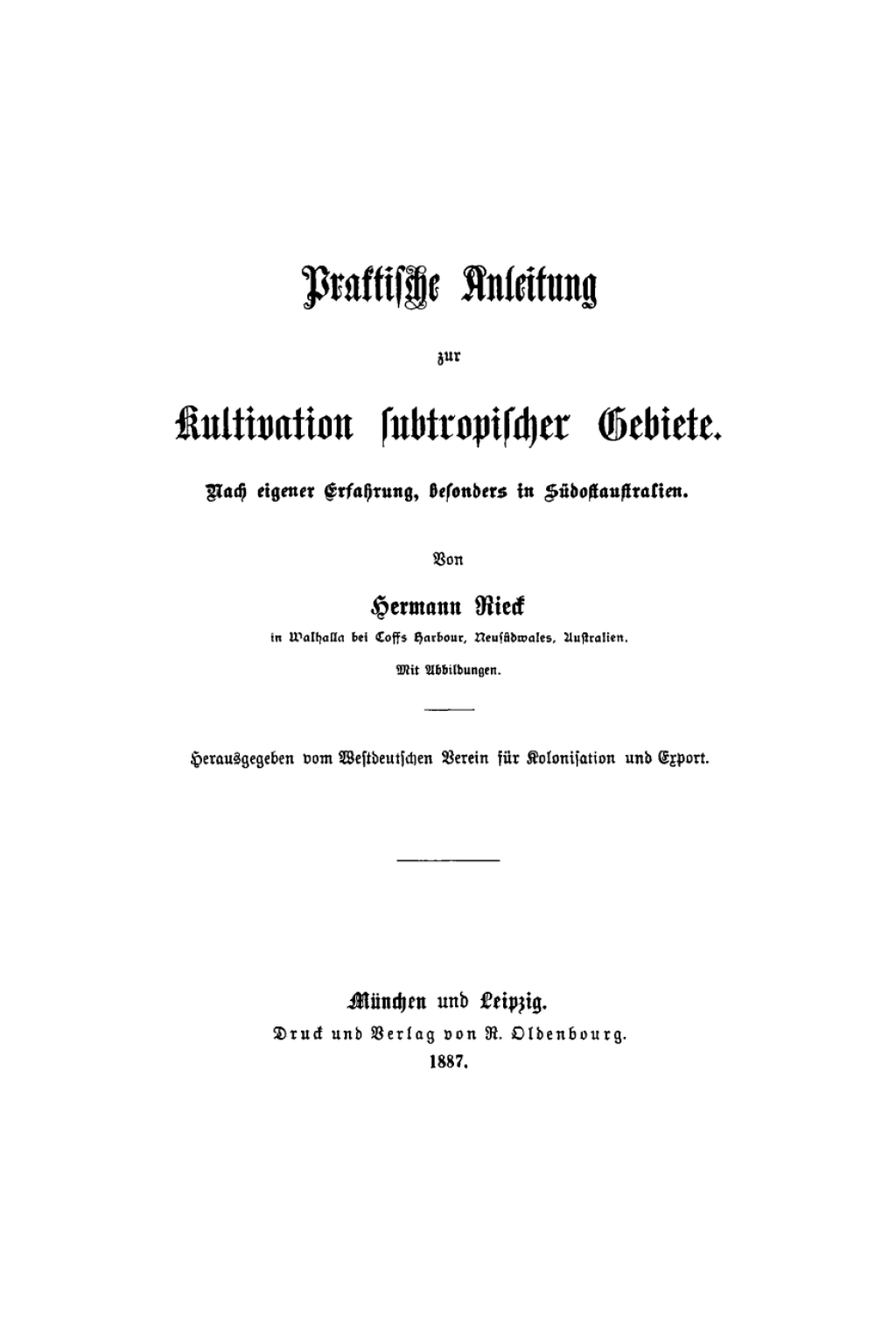 Praktische Anleitung zur Kultivation subtropischer Gebiete Nach eigener Erfahrung, besonders in SÃ¼dostaustralien 1st Edition â€“ PDF/EPUB Version Downloadable