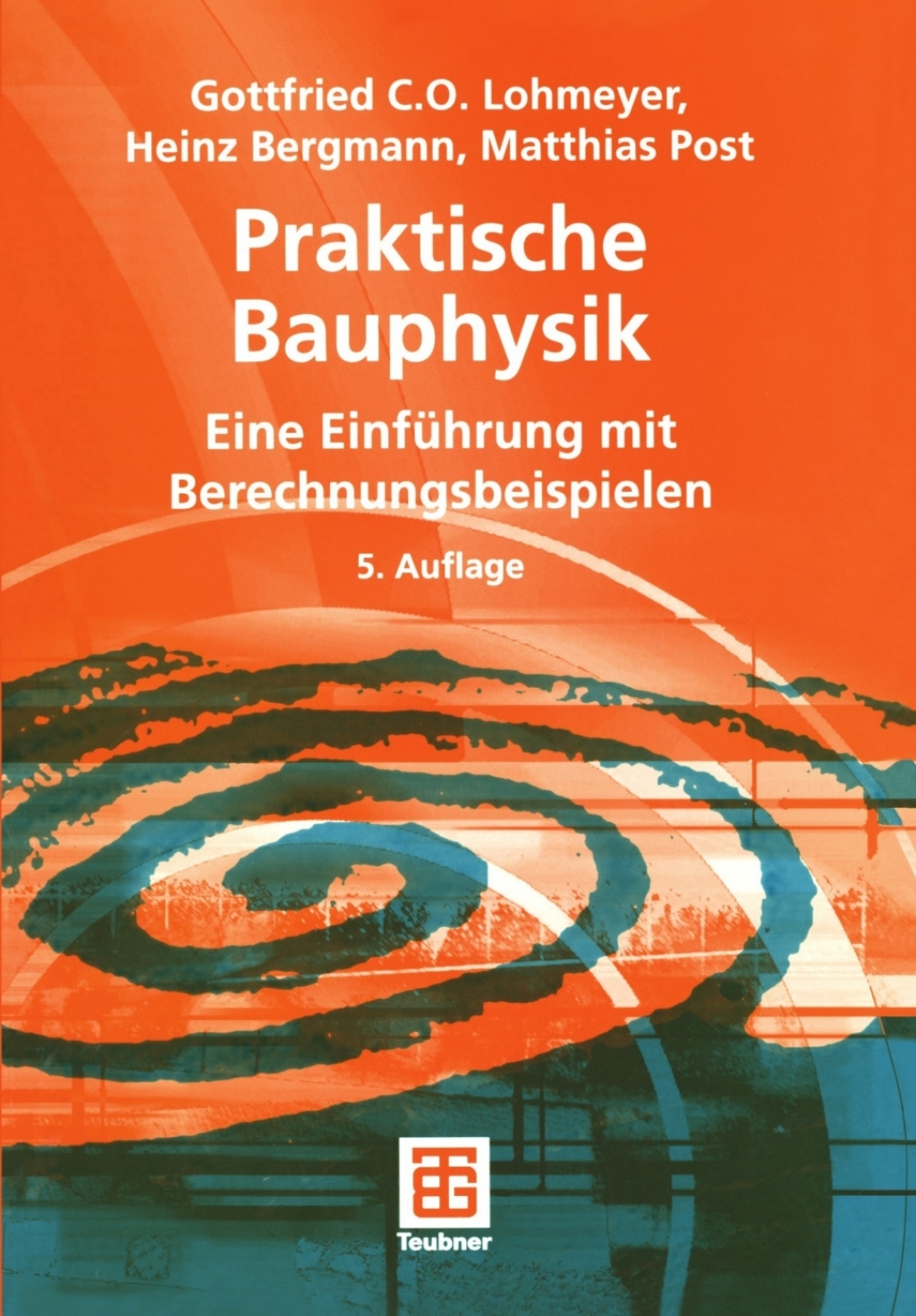 Praktische Bauphysik Eine EinfÃ¼hrung mit Berechnungsbeispielen 5th Edition â€“ PDF/EPUB Version Downloadable