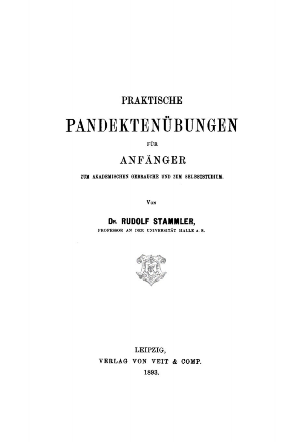 Praktische PandektenÃ¼bungen fÃ¼r AnfÃ¤nger Zum akademischen Gebrauche und zum Selbststudium 1st Edition â€“ PDF/EPUB Version Downloadable