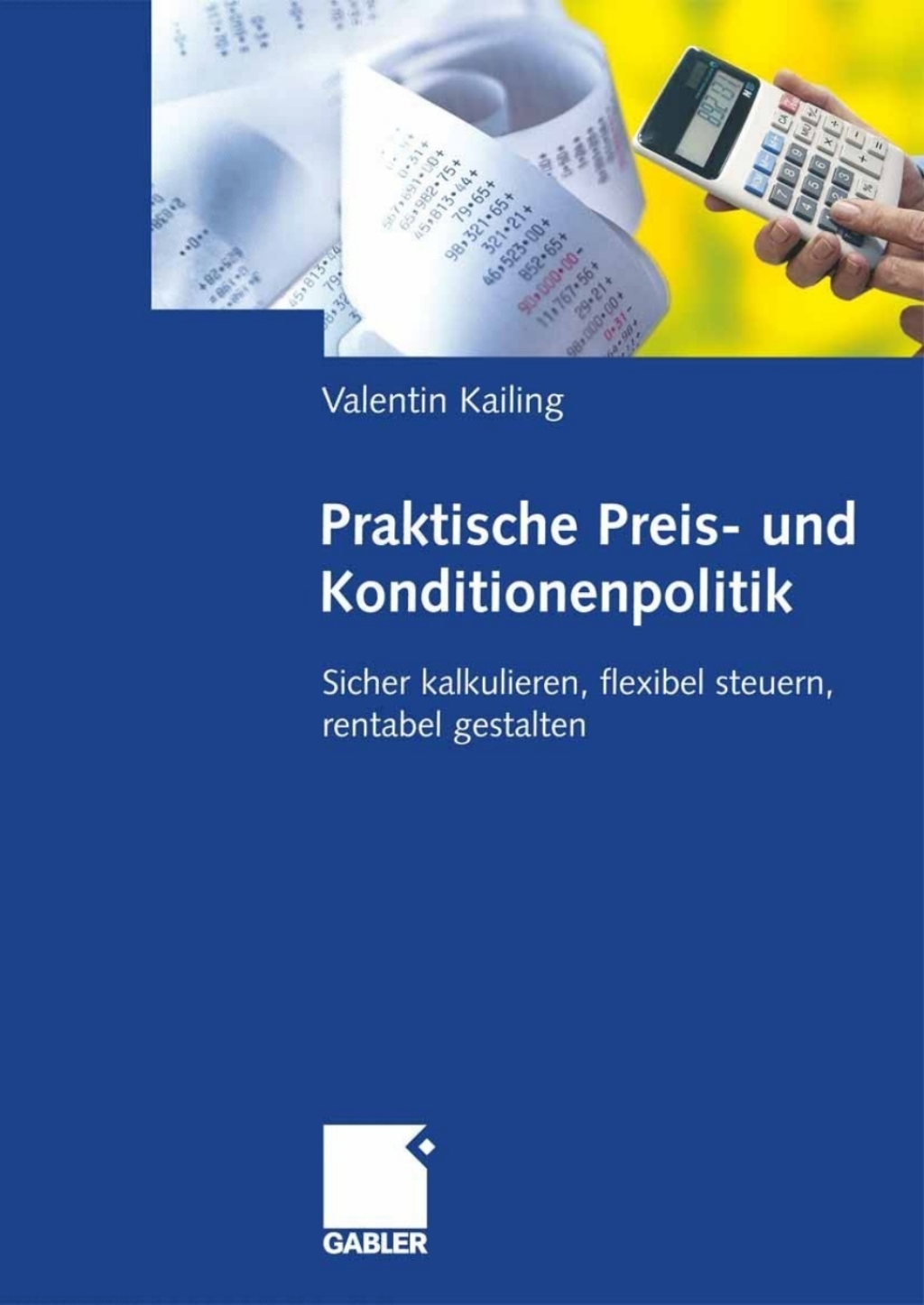 Praktische Preis- und Konditionenpolitik Sicher kalkulieren, flexibel steuern, rentabel gestalten  â€“ PDF/EPUB Version Downloadable
