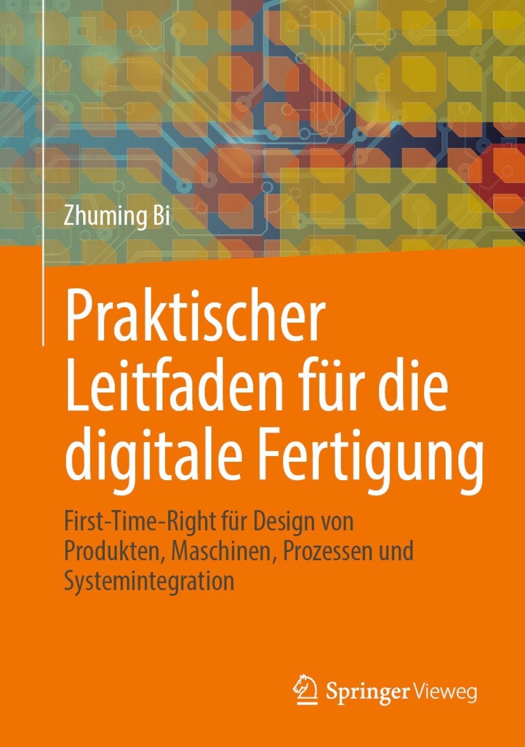 Praktischer Leitfaden fÃ¼r die digitale Fertigung First-Time-Right fÃ¼r Design von Produkten, Maschinen, Prozessen und Systemintegration  â€“ PDF/EPUB Version Downloadable