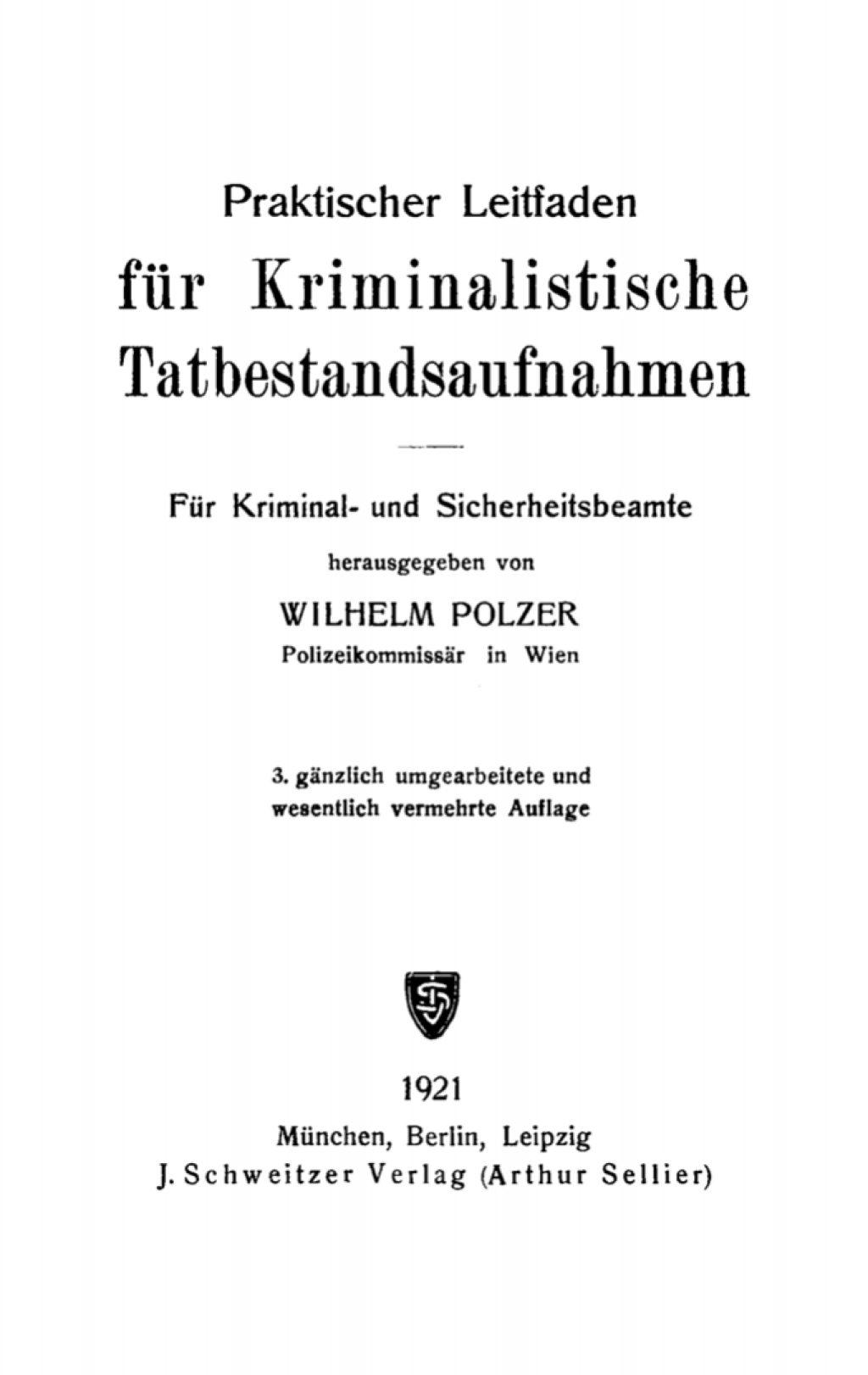 Praktischer Leitfaden fÃ¼r kriminalistische Tatbestandsaufnahmen FÃ¼r Kriminal- und Sicherheitsbeamte 3rd Edition â€“ PDF/EPUB Version Downloadable