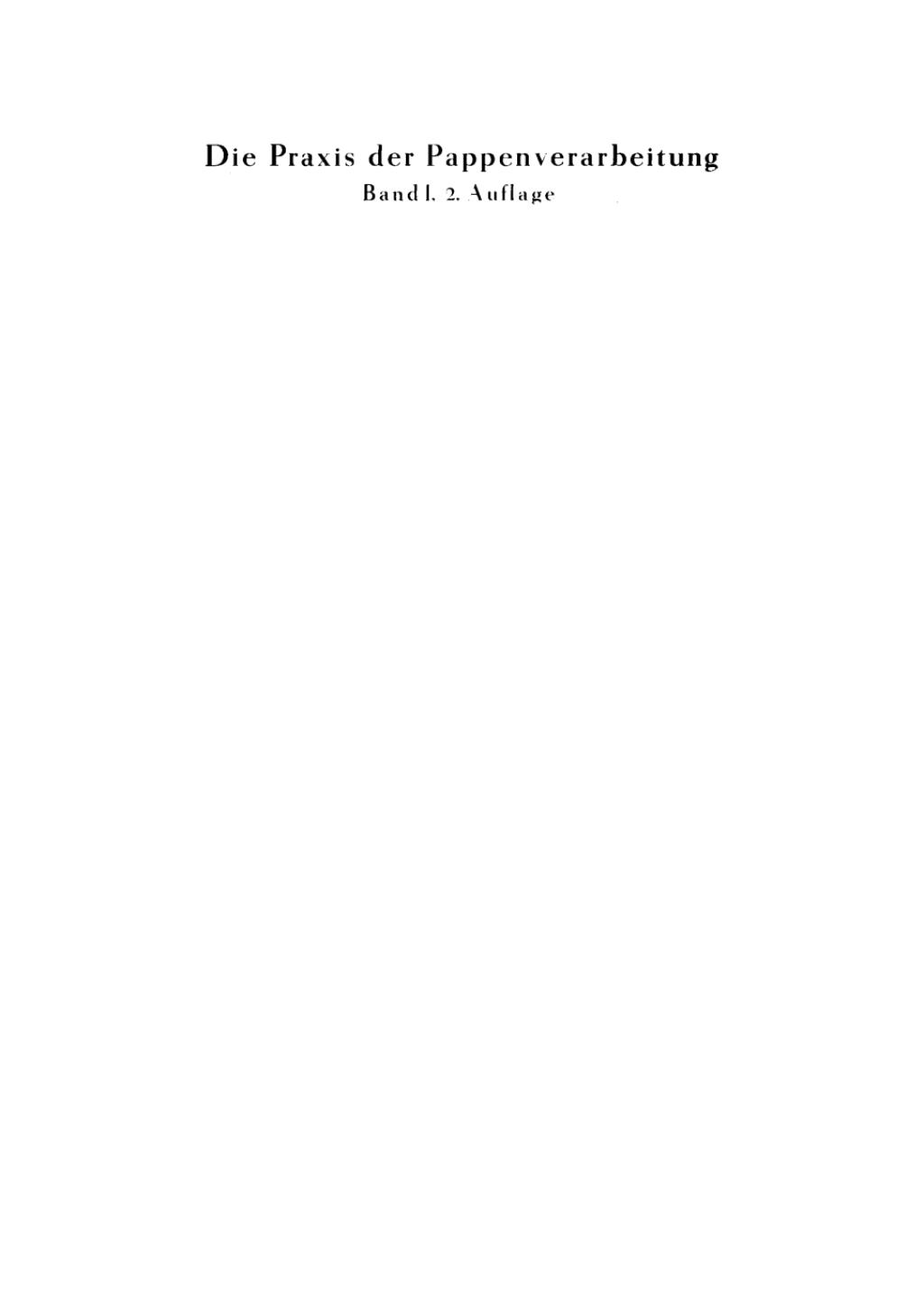 Praktisches Handbuch fÃ¼r das Gesamtgebiet der Pappen-Verarbeitung 2nd Edition â€“ PDF/EPUB Version Downloadable