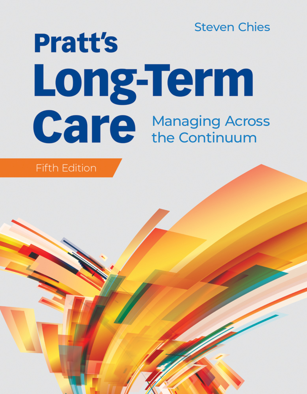 Pratt's Long-Term Care: Managing Across the Continuum Managing Across the Continuum 5th Edition â€“ PDF/EPUB Version Downloadable