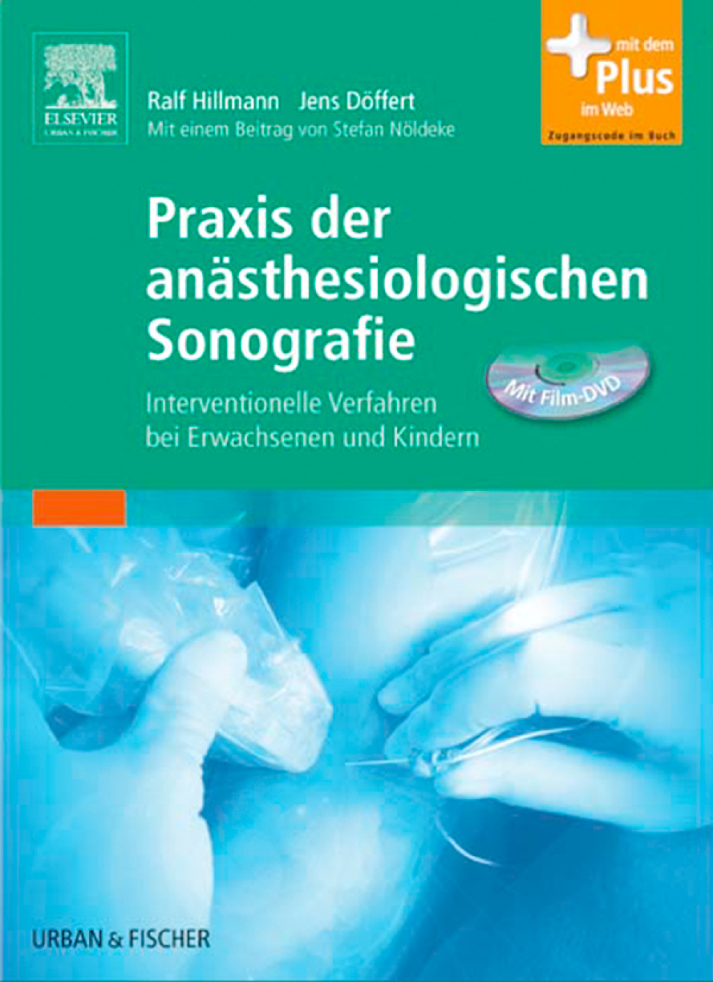Praxis der anÃ¤sthesiologischen Sonografie Interventionelle Verfahren bei Erwachsenen und Kindern  â€“ PDF/EPUB Version Downloadable