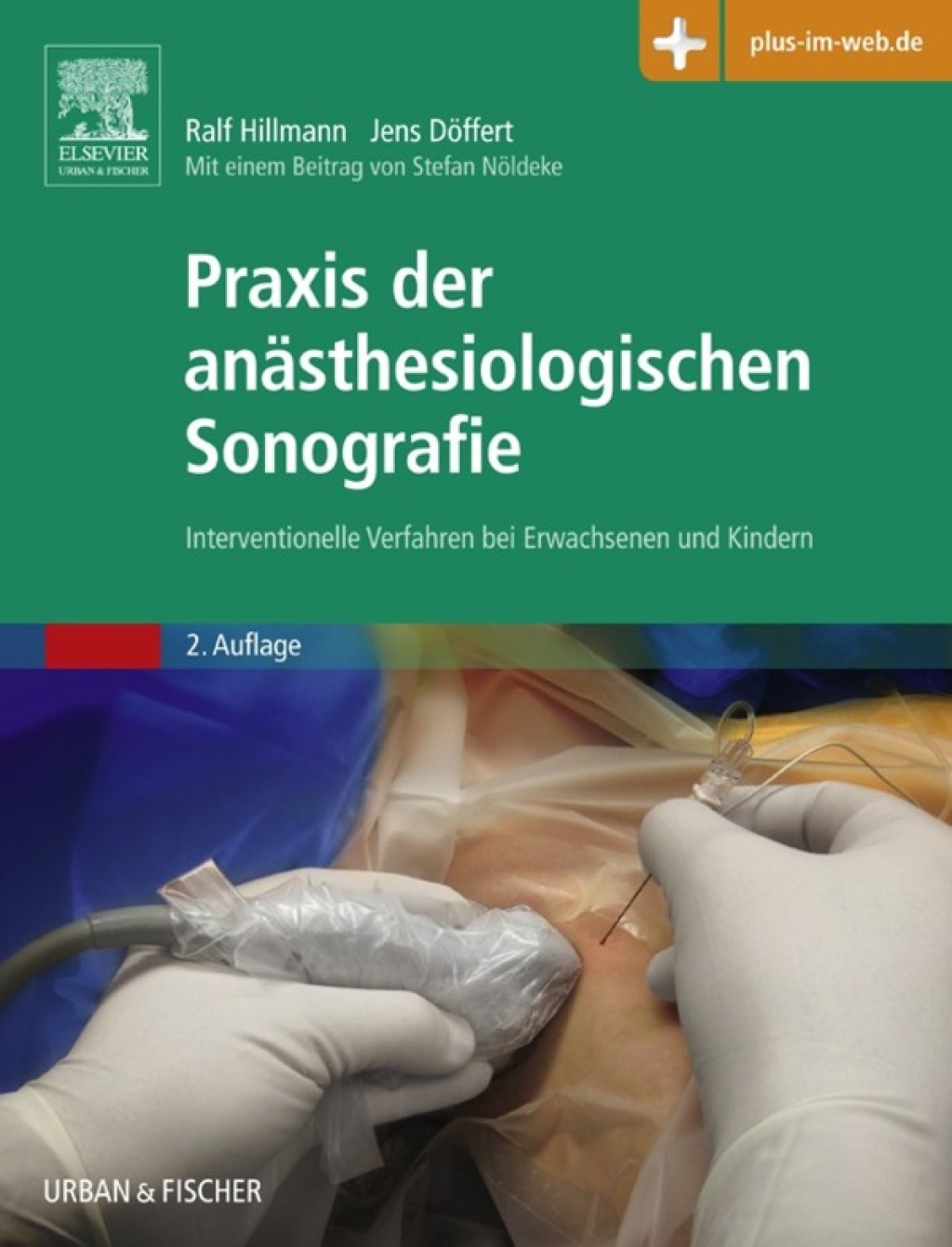 Praxis der anÃ¤sthesiologischen Sonografie Interventionelle Verfahren bei Erwachsenen und Kindern 2nd Edition â€“ PDF/EPUB Version Downloadable