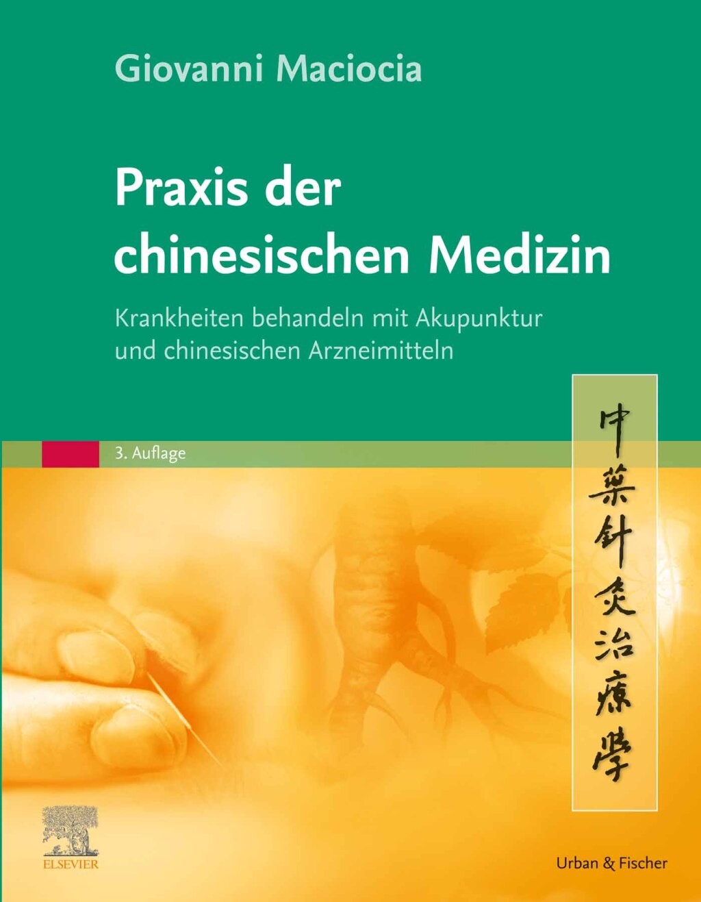 Praxis der chinesischen Medizin Krankheiten behandeln mit Akupunktur und chinesischen Arzneimitteln 3rd Edition â€“ PDF/EPUB Version Downloadable