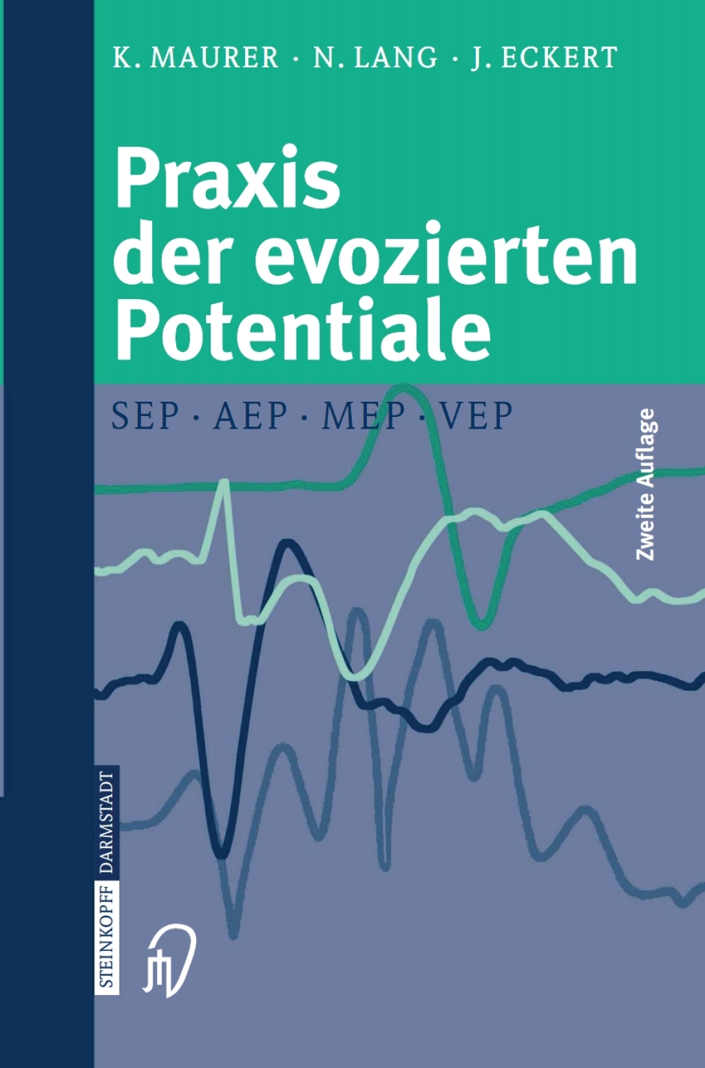 Praxis der evozierten Potentiale SEP, AEP, MEP, VEP 2nd Edition â€“ PDF/EPUB Version Downloadable