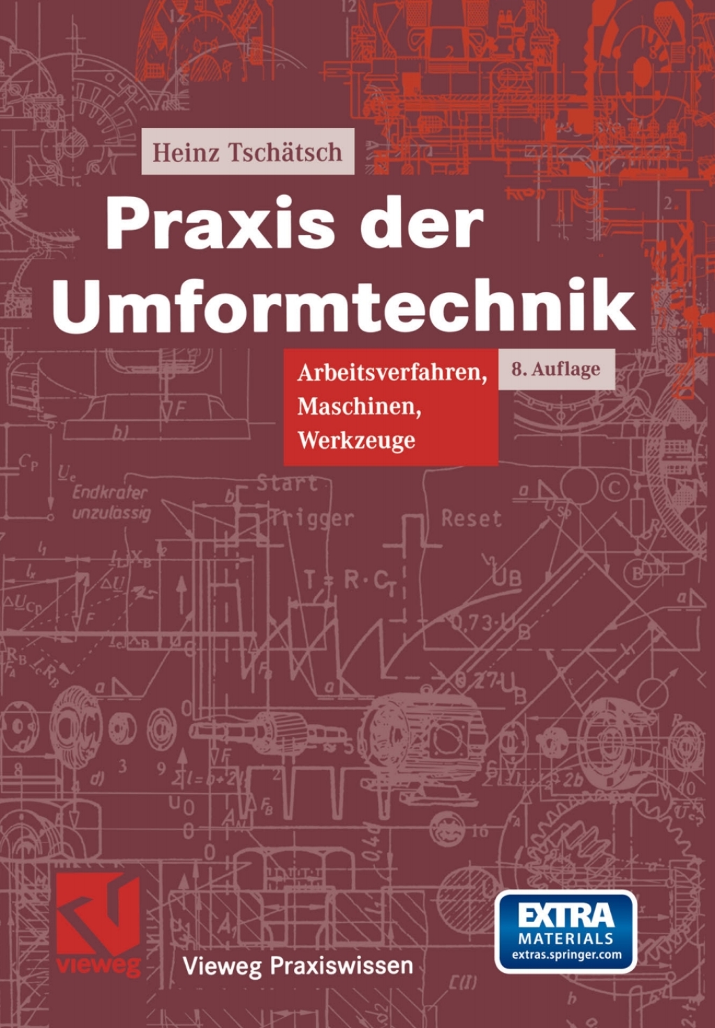 Praxis der Umformtechnik Arbeitsverfahren, Maschinen, Werkzeuge 8th Edition â€“ PDF/EPUB Version Downloadable