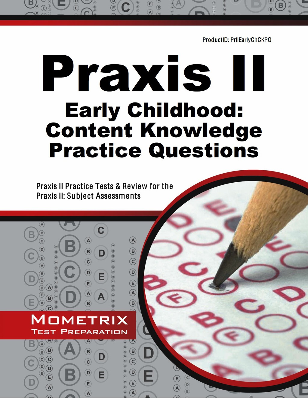 Praxis II Early Childhood: Content Knowledge Practice Questions 1st Edition â€“ PDF/EPUB Version Downloadable