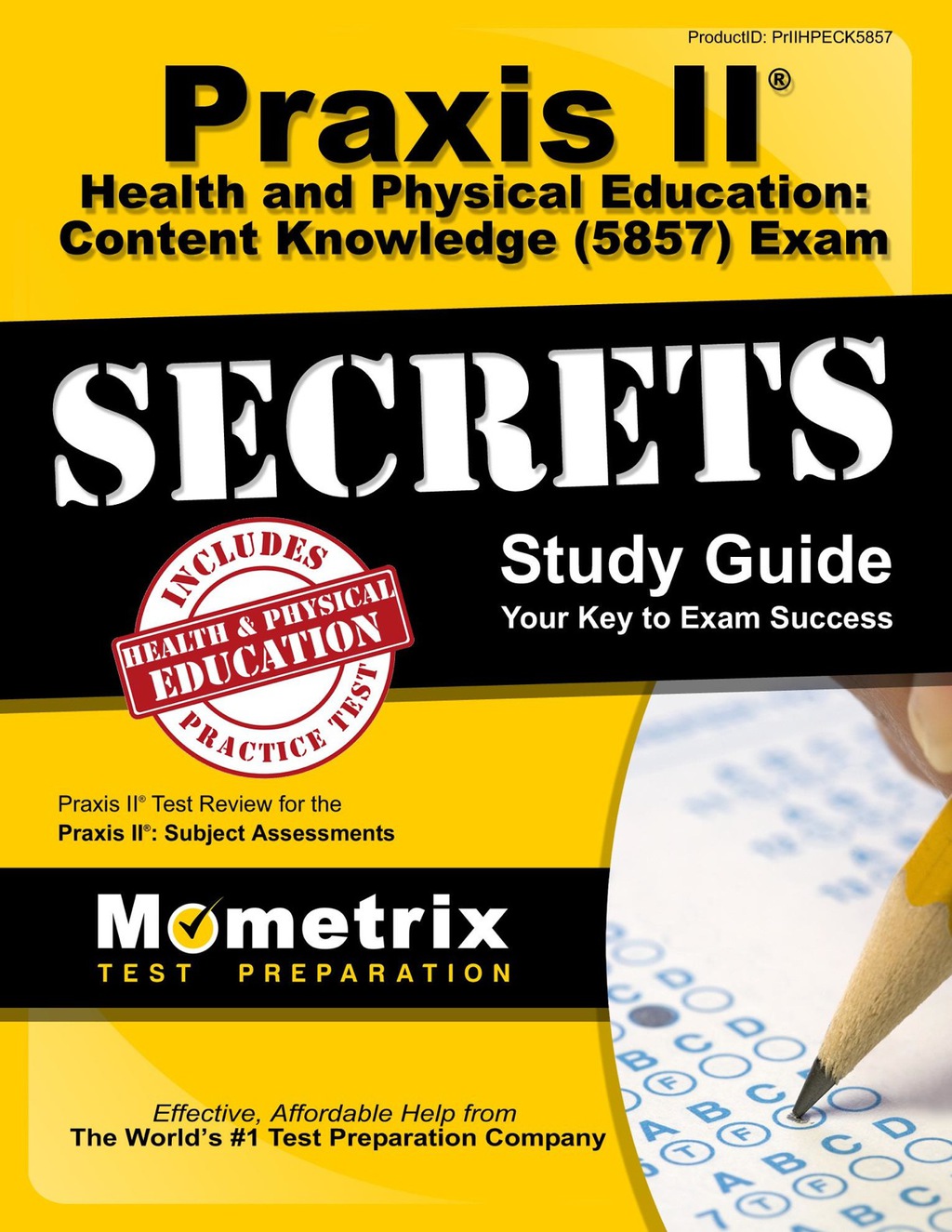 Praxis II Health and Physical Education: Content Knowledge (5857) Exam Secrets Study Guide 1st ...