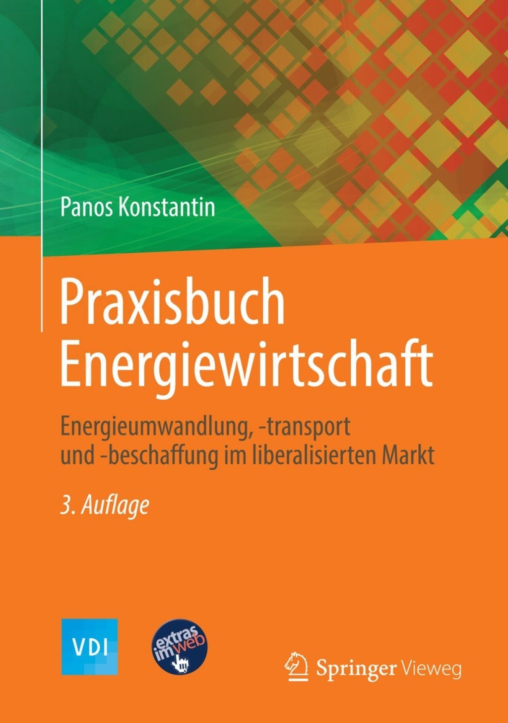 Praxisbuch Energiewirtschaft Energieumwandlung, -transport und -beschaffung im liberalisierten Markt 3rd Edition â€“ PDF/EPUB Version Downloadable