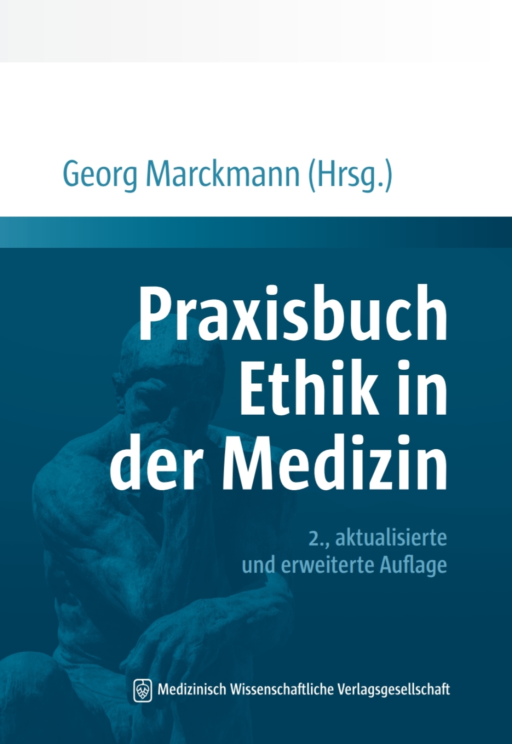 Praxisbuch Ethik in der Medizin 2., aktualisierte und erweiterte Auflage 2nd Edition â€“ PDF/EPUB Version Downloadable