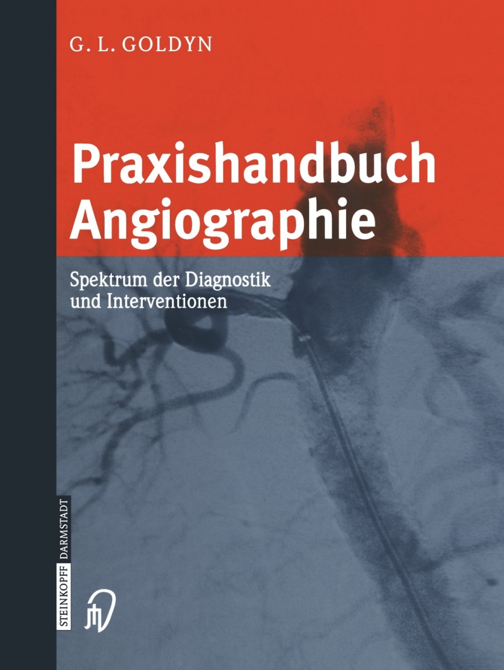 Praxishandbuch Angiographie Spektrum der Diagnostik und Interventionen  â€“ PDF/EPUB Version Downloadable