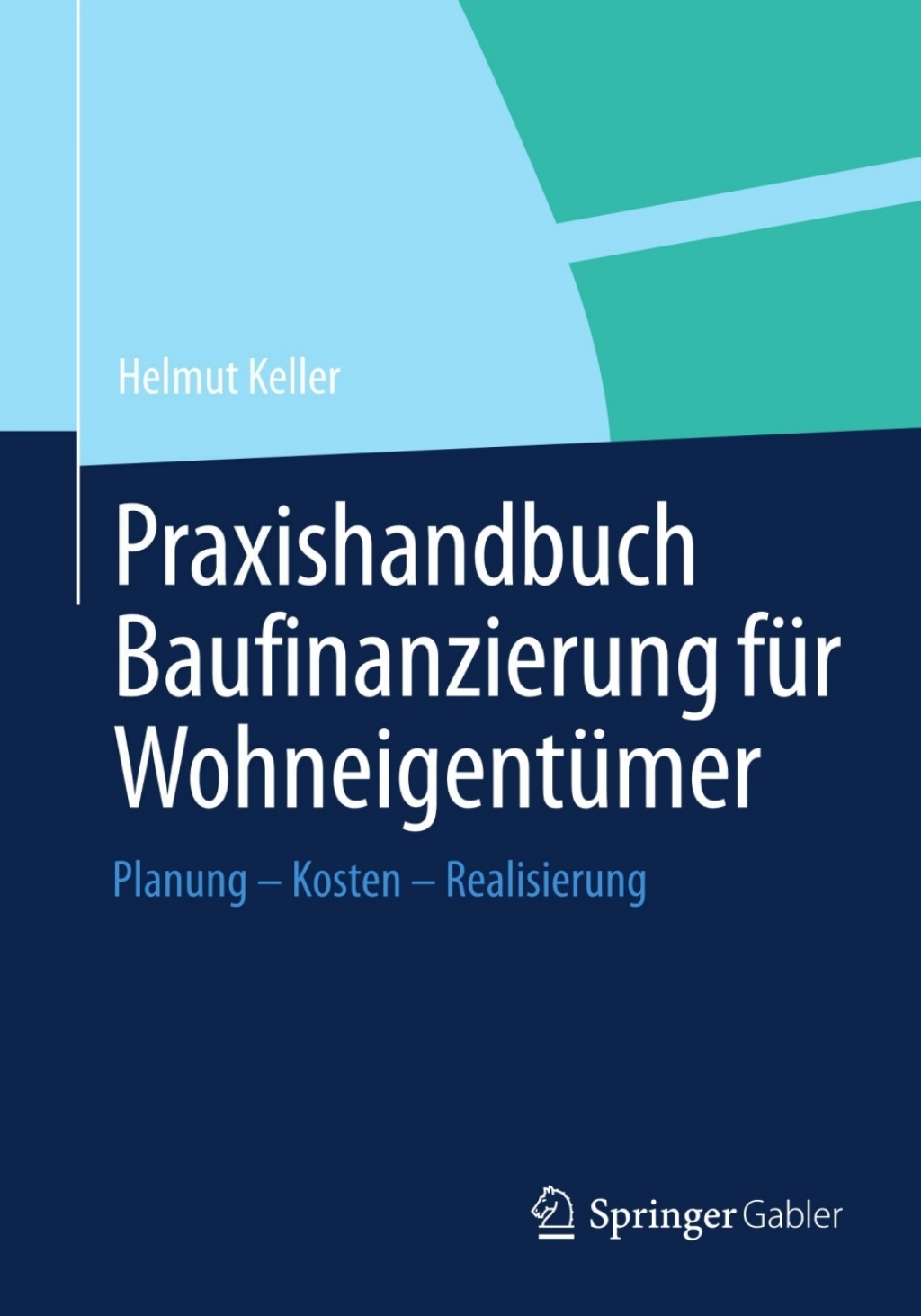 Praxishandbuch Baufinanzierung fÃ¼r WohneigentÃ¼mer Planung - Kosten - Realisierung  â€“ PDF/EPUB Version Downloadable